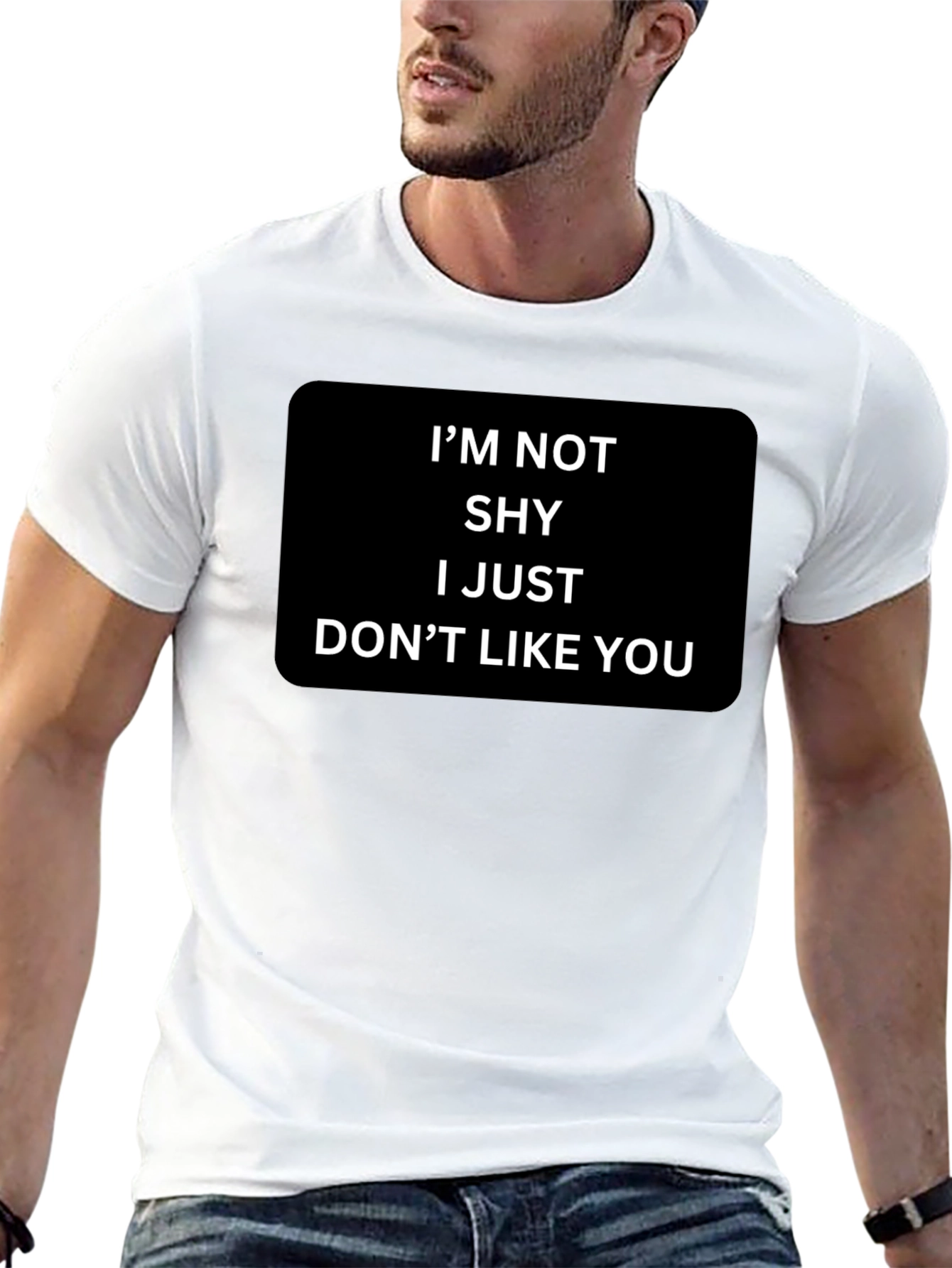 Funny Sarcastic Graphic T-Shirt - Im Not Shy