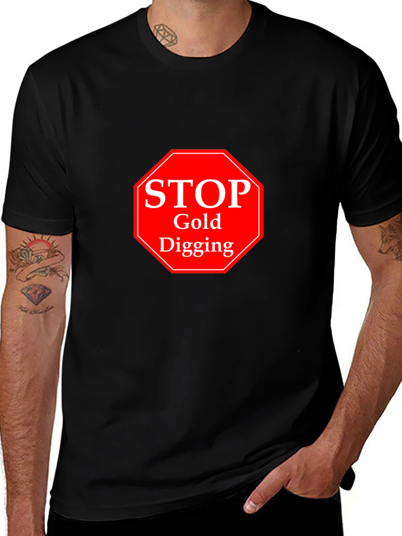 Stop Gold Digging Black T-Shirt