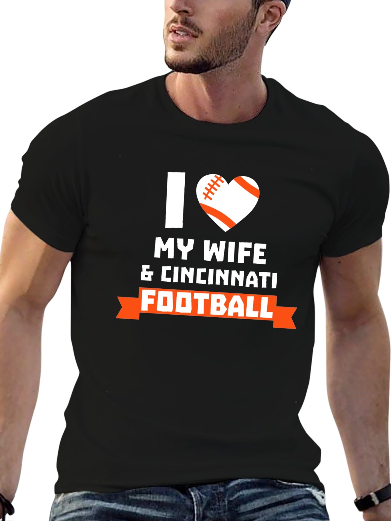I Love My Wife & Cincinnati Football T-Shirt