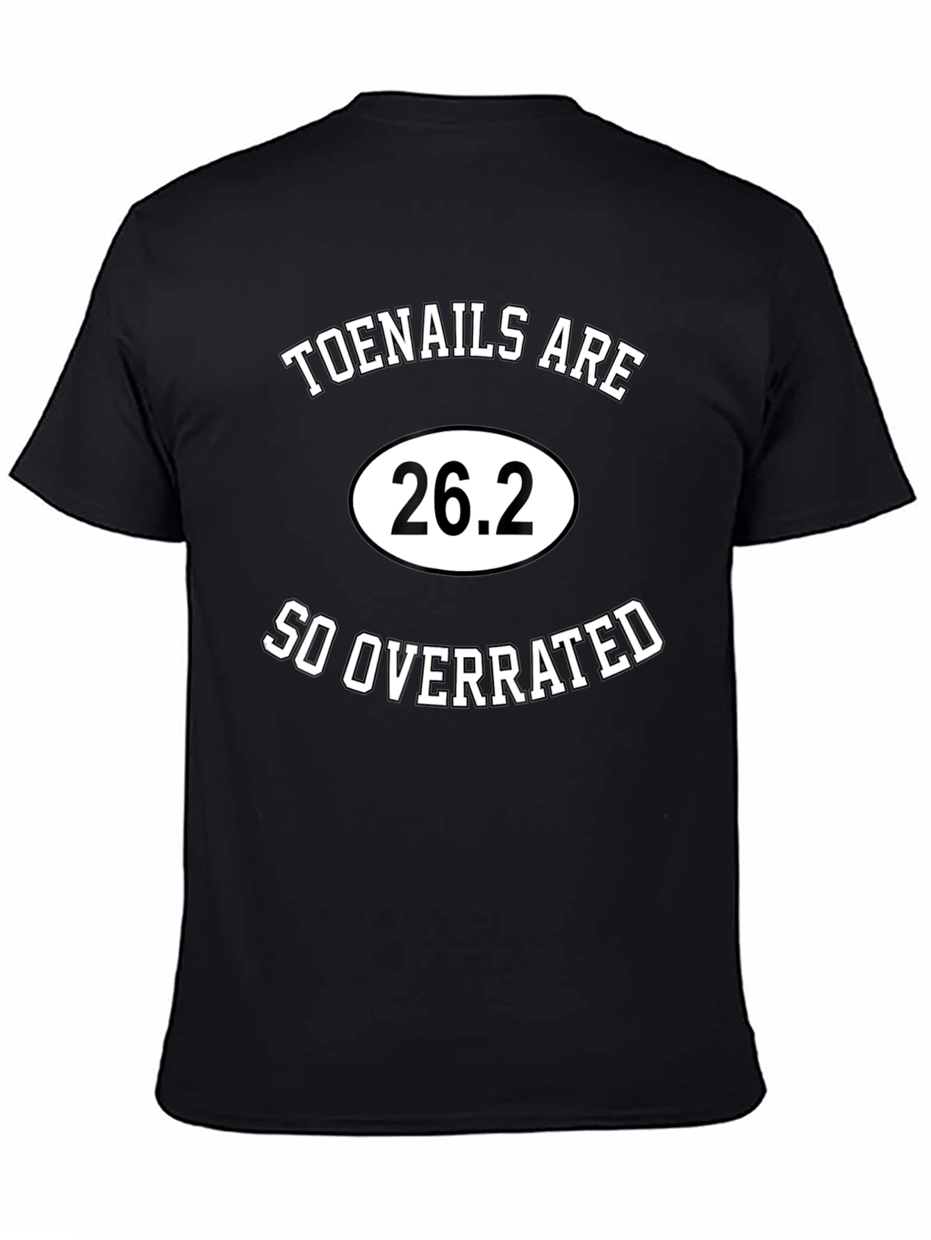 Toenails are so Overrated Marathon Runner T-shirt