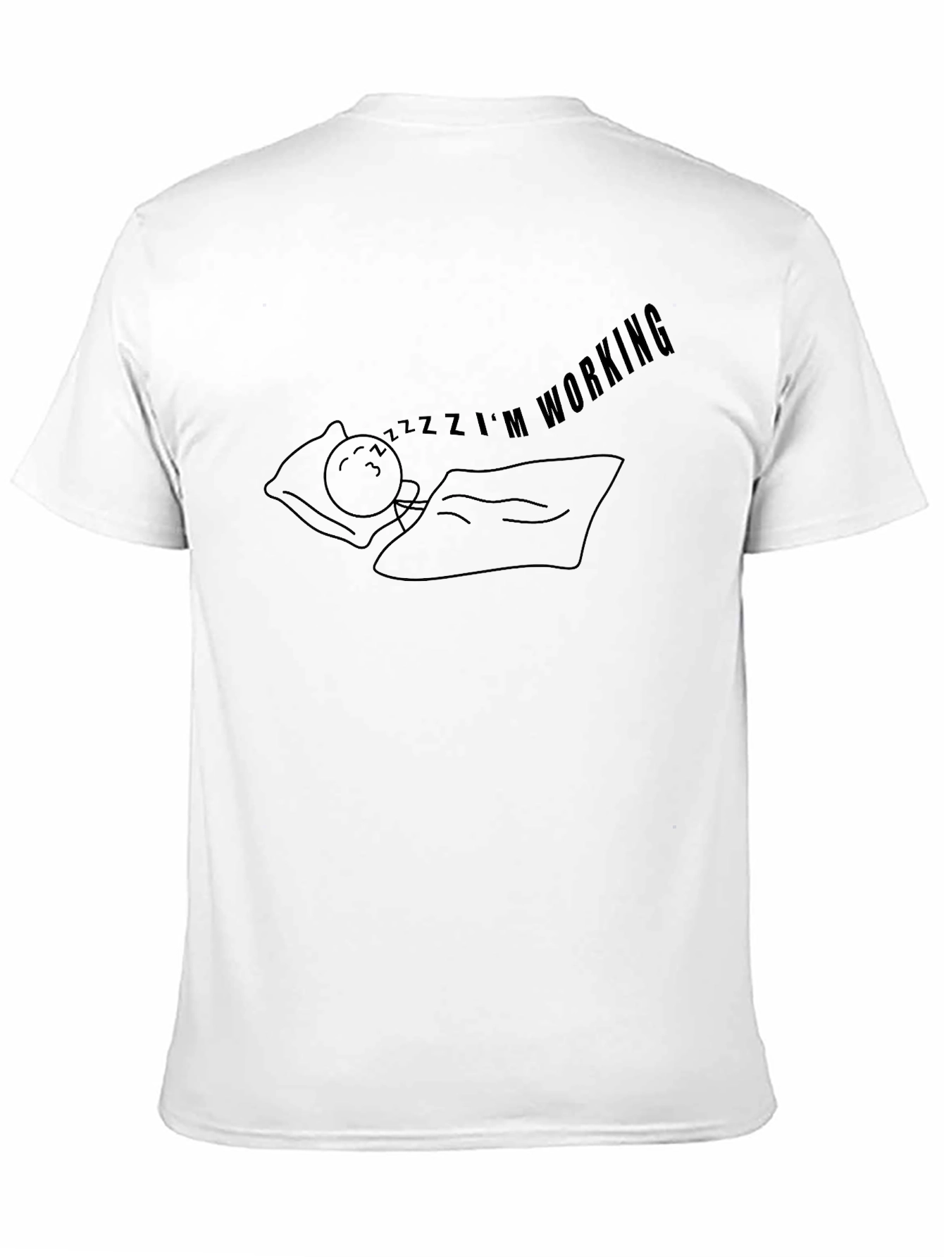 Im Working T-Shirt - Funny Sleeping Design