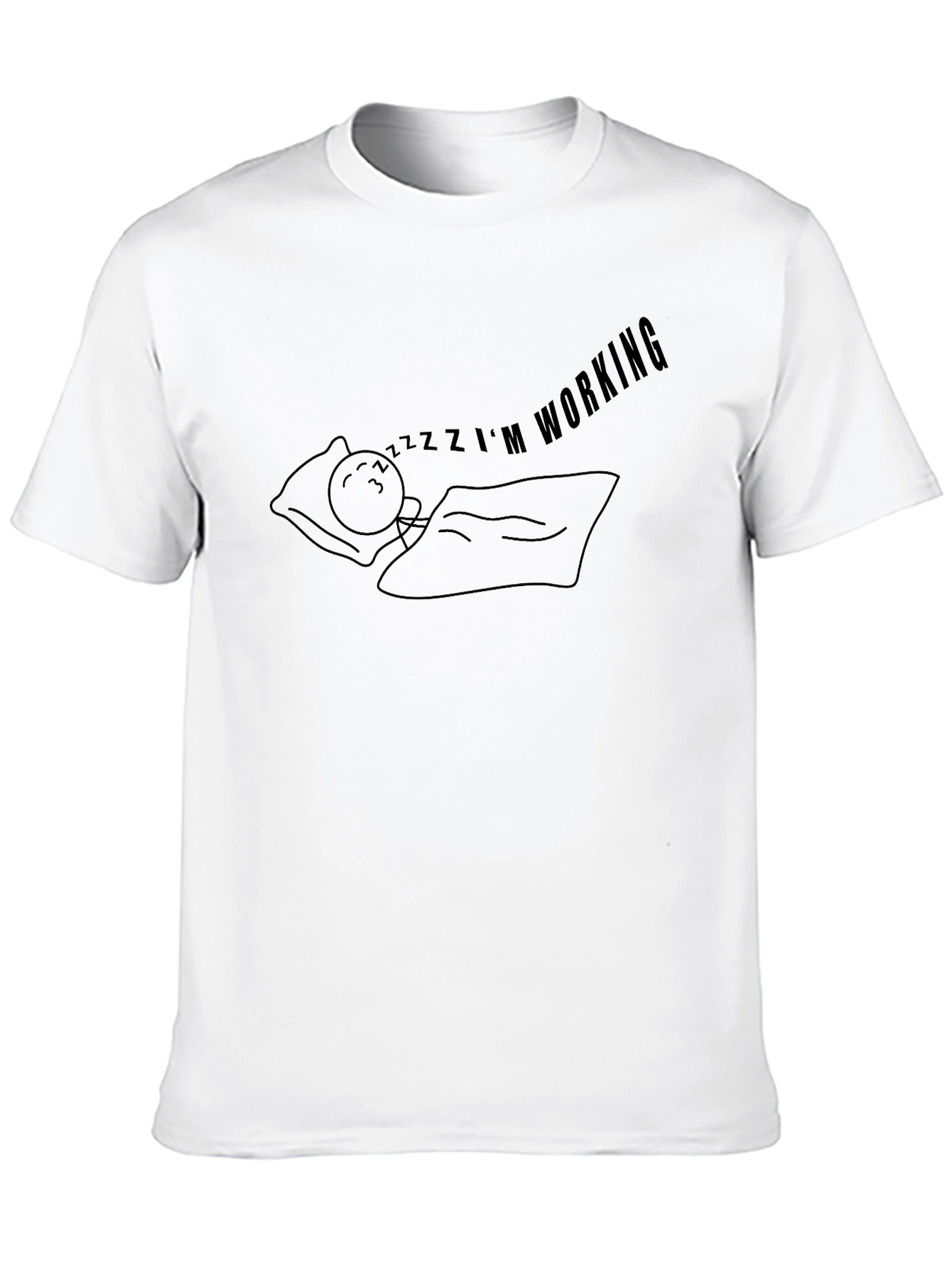 Im Working T-Shirt - Funny Sleeping Design