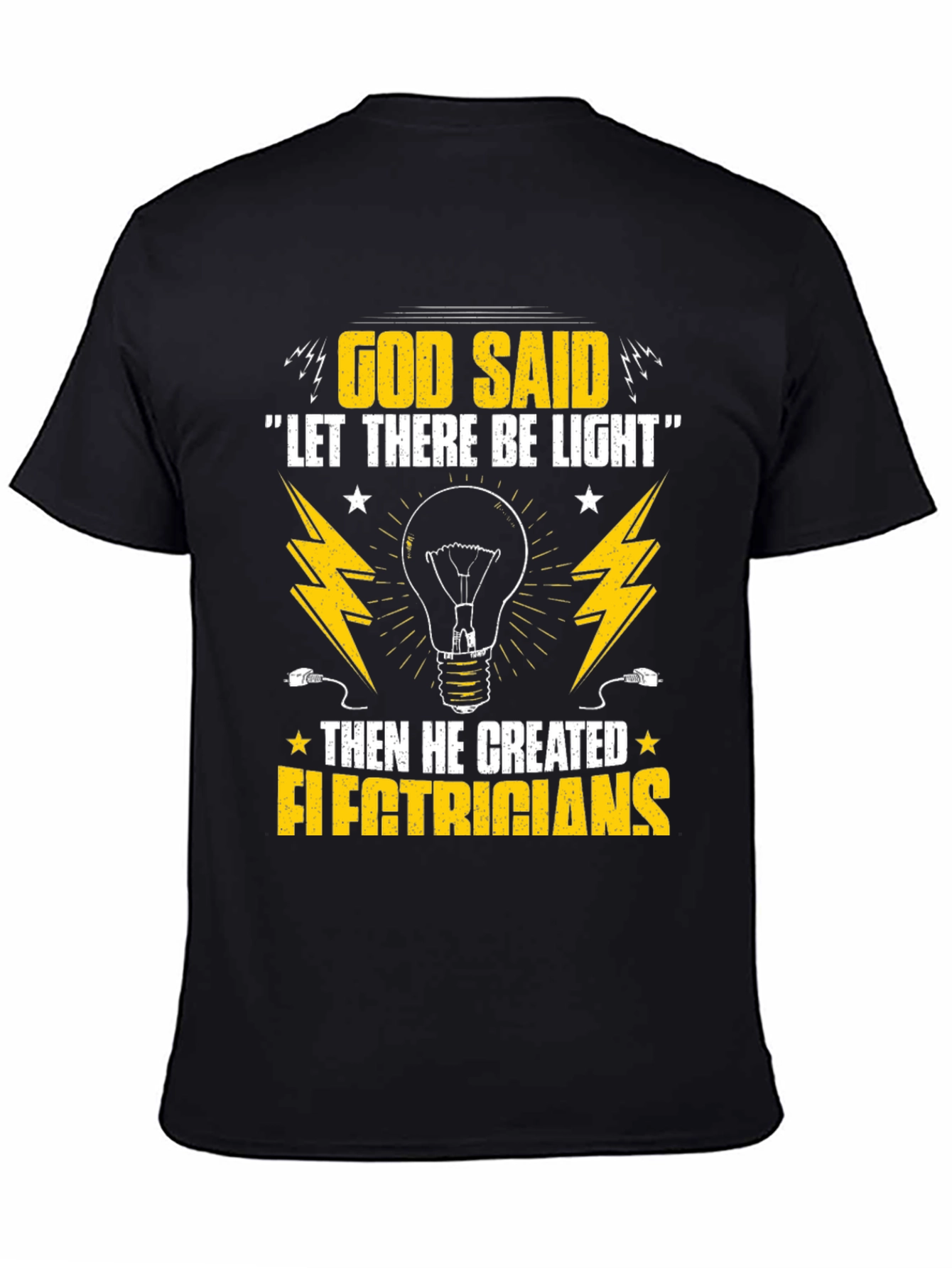 Electrician T-Shirt - God Said Let There Be Light