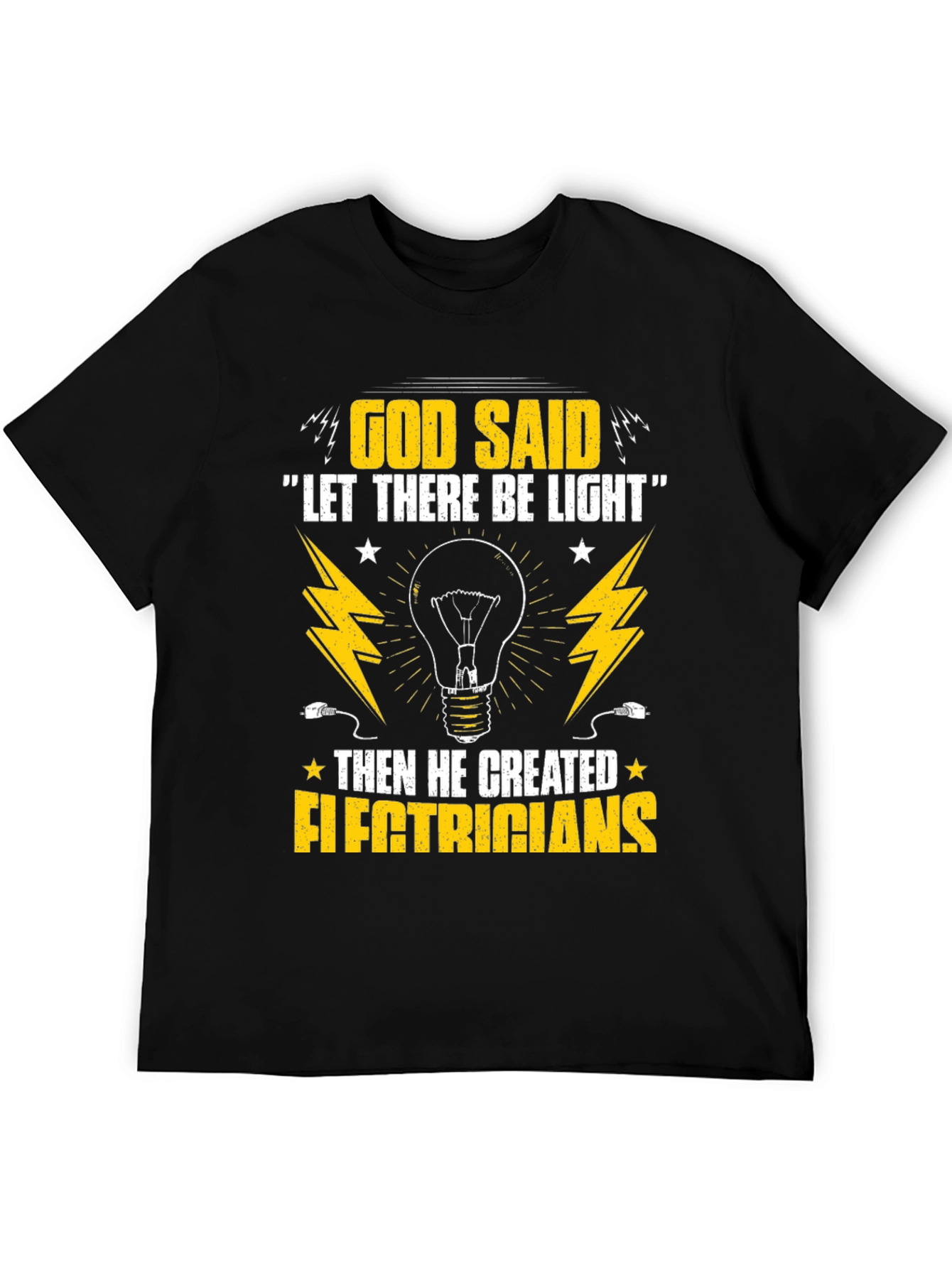 Electrician T-Shirt - God Said Let There Be Light
