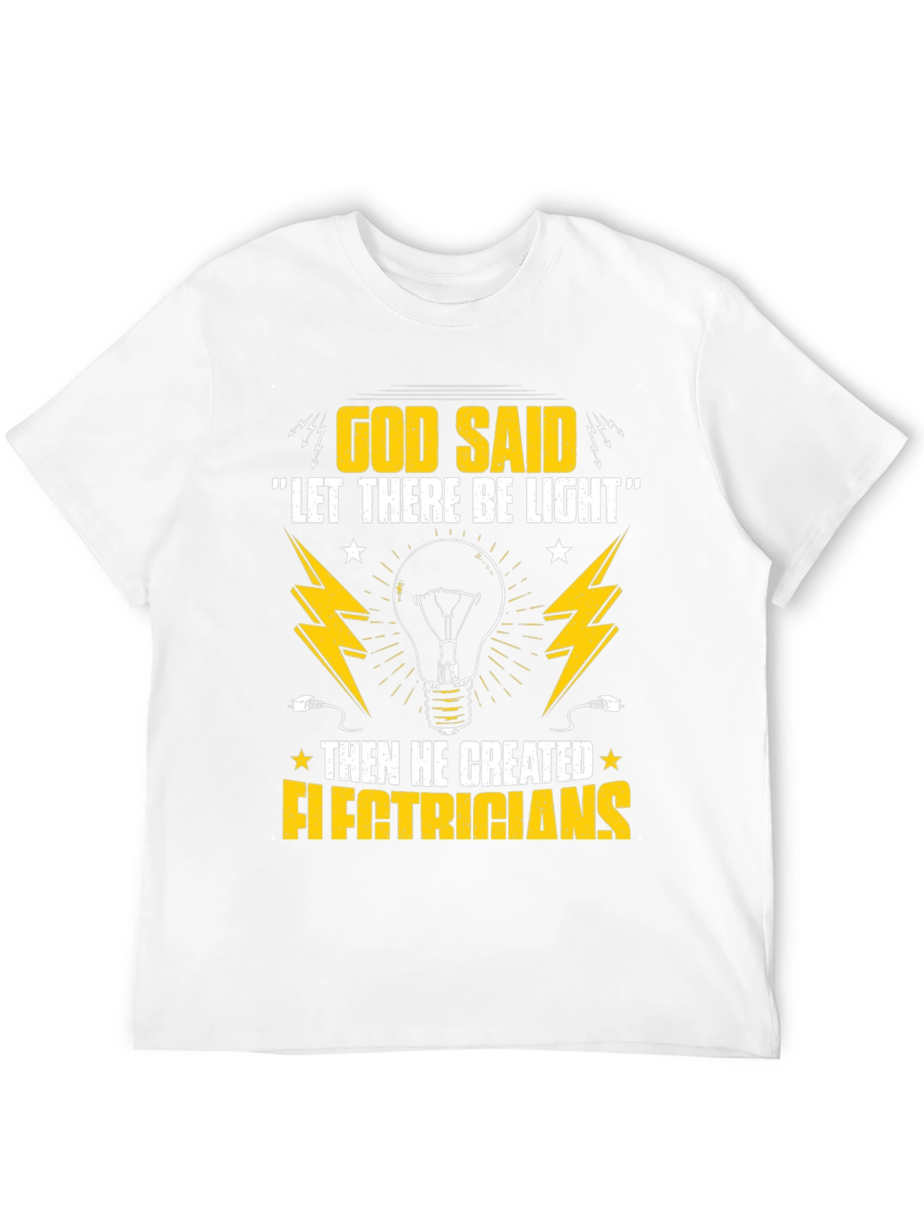 Electrician T-Shirt - God Said Let There Be Light