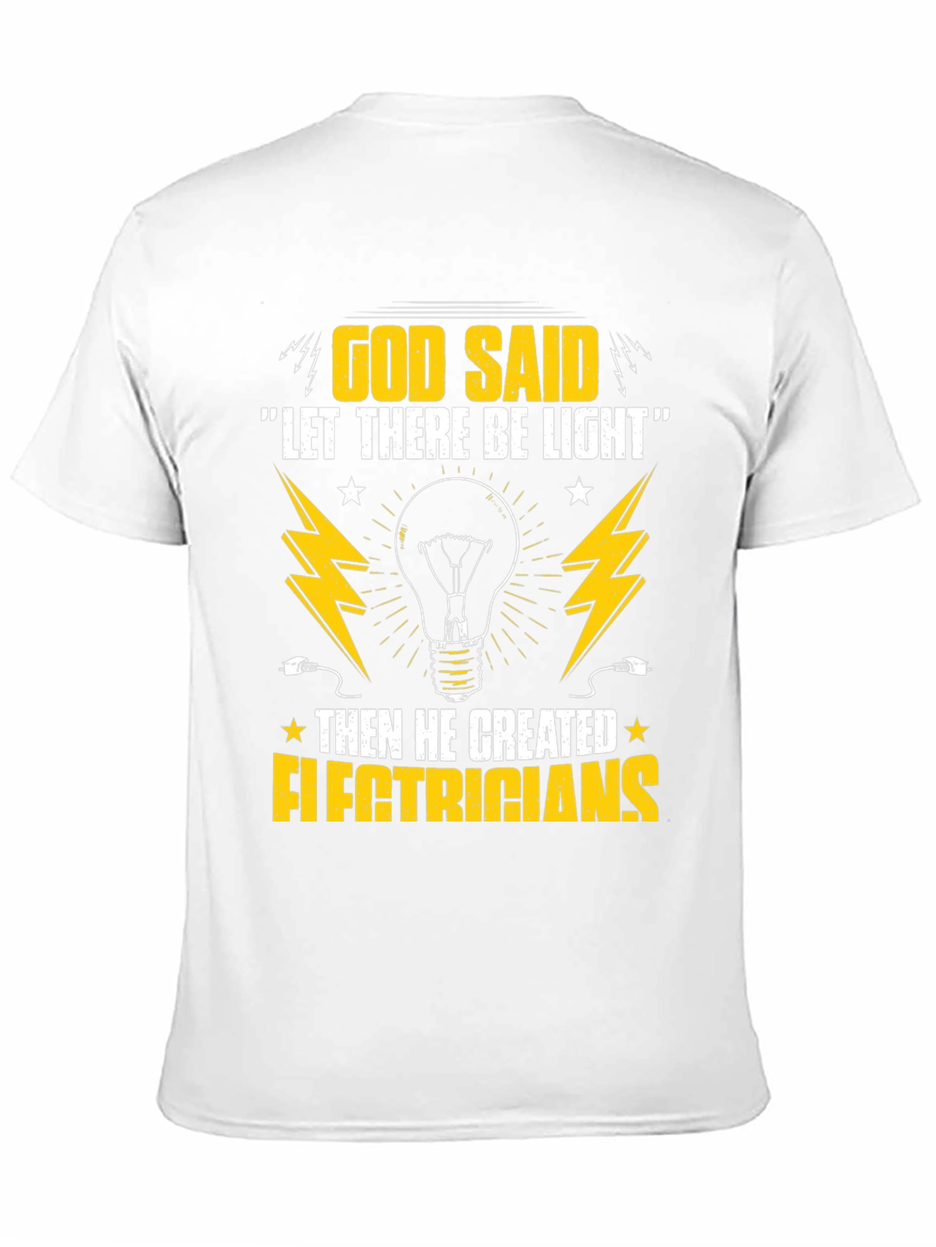 Electrician T-Shirt - God Said Let There Be Light