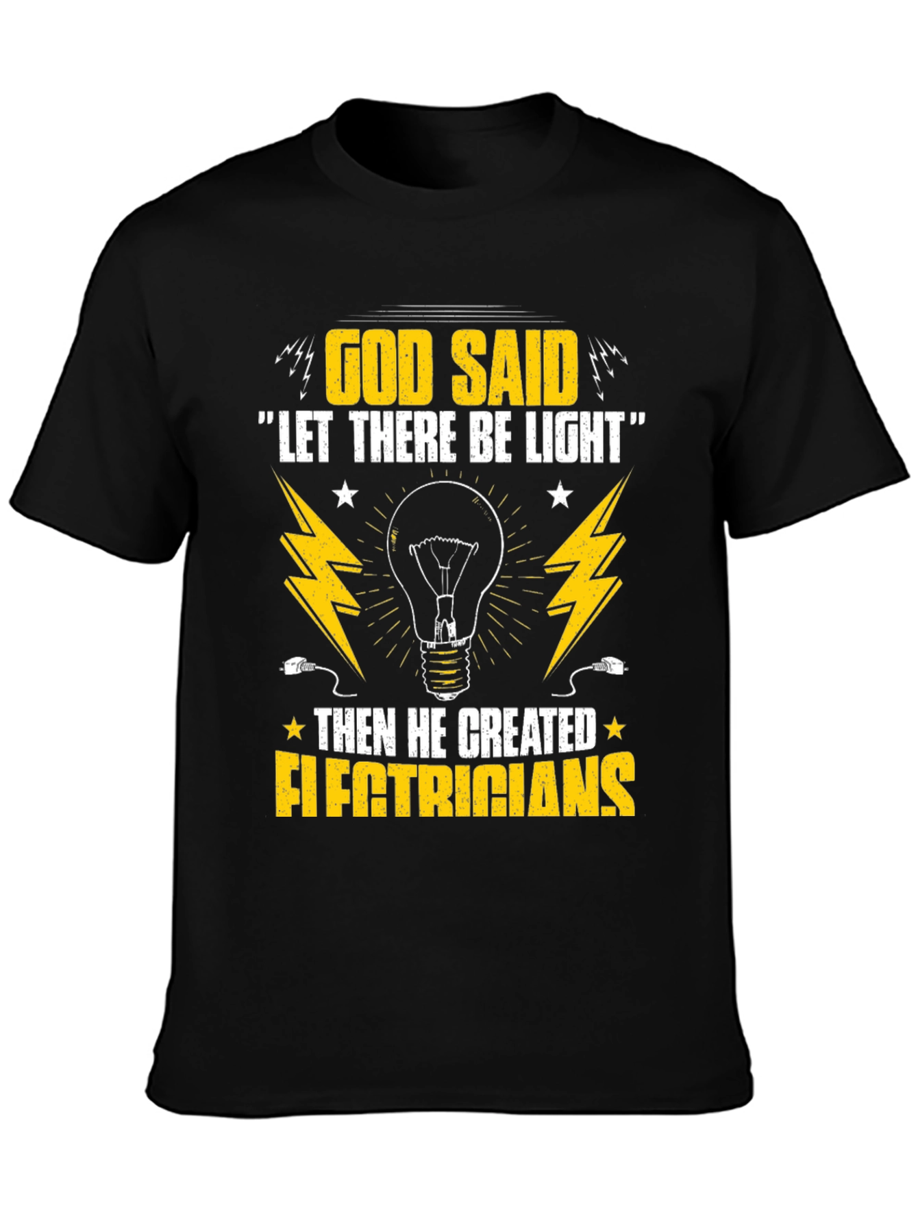 Electrician T-Shirt - God Said Let There Be Light
