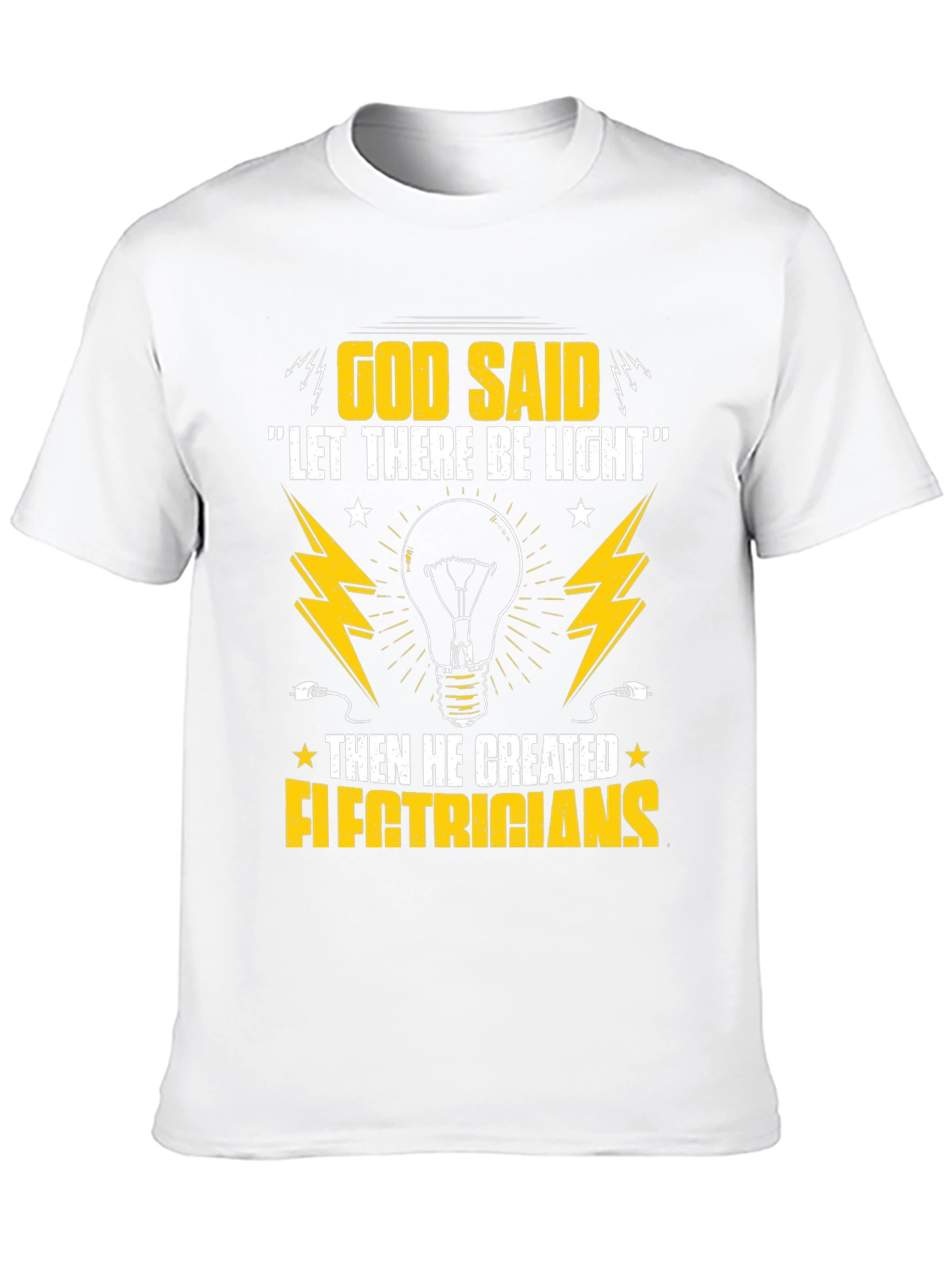 Electrician T-Shirt - God Said Let There Be Light