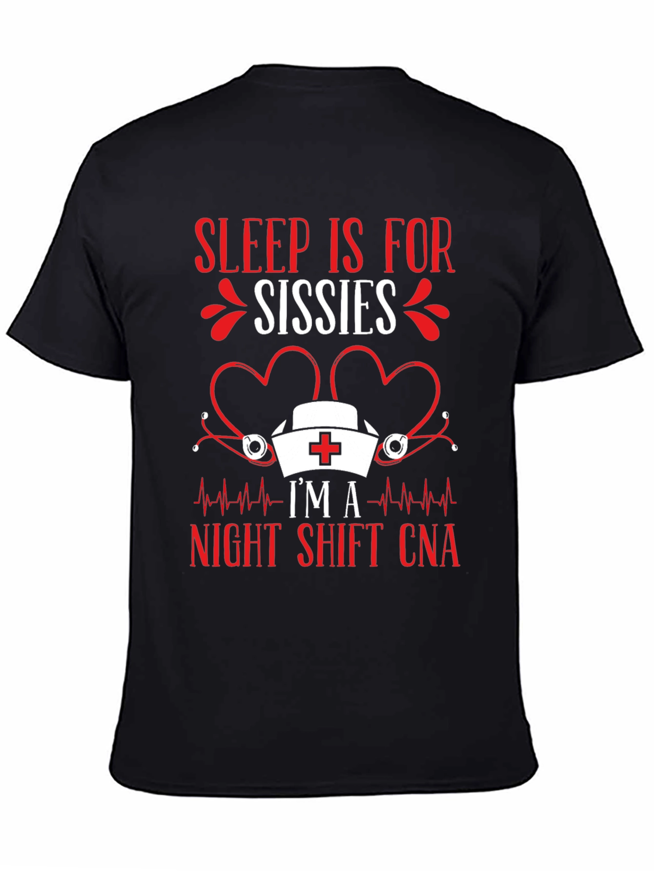 Sleep is for Sissies CNA T-Shirt