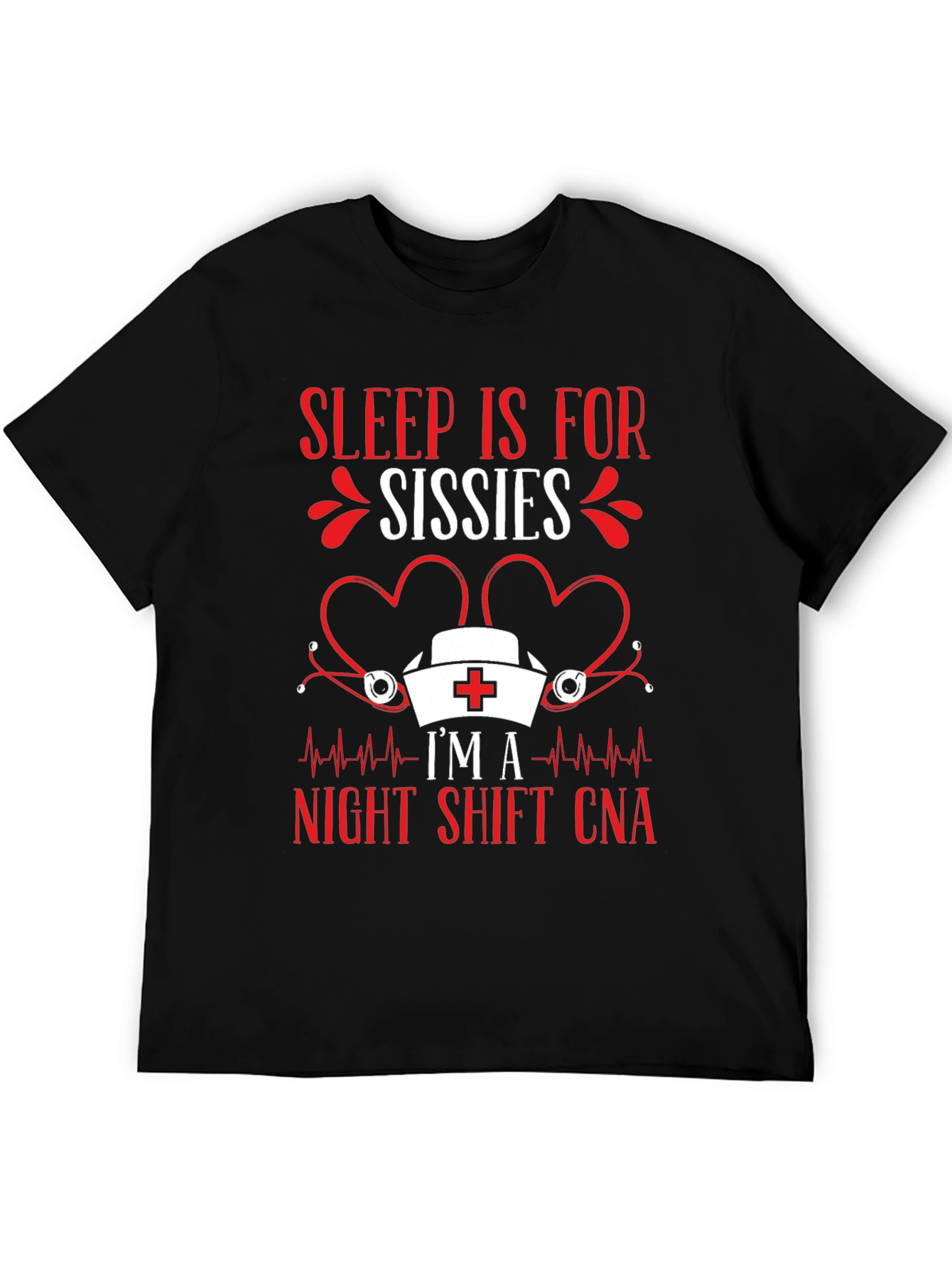 Sleep is for Sissies CNA T-Shirt
