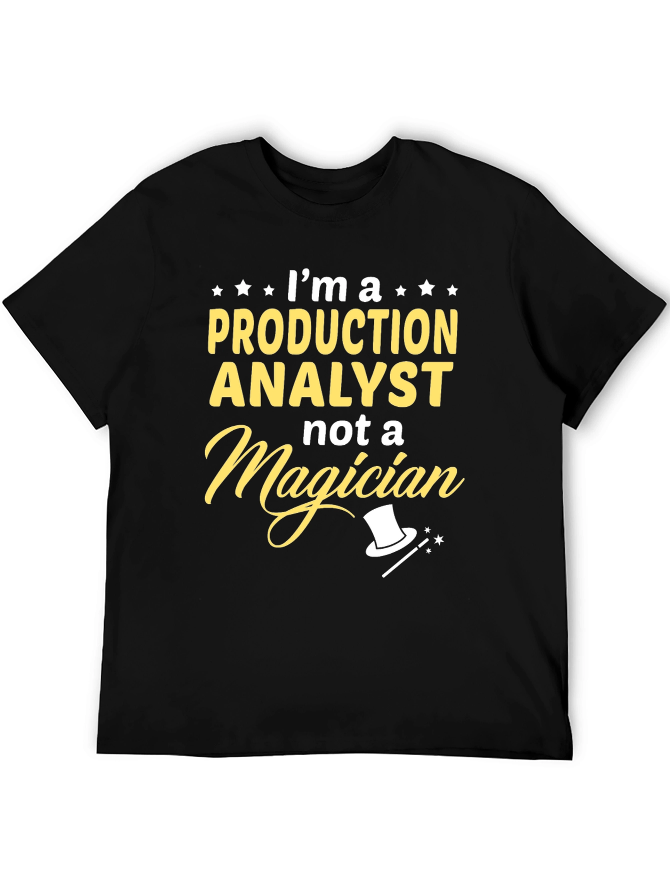 Production Analyst T-Shirt - Not a Magician