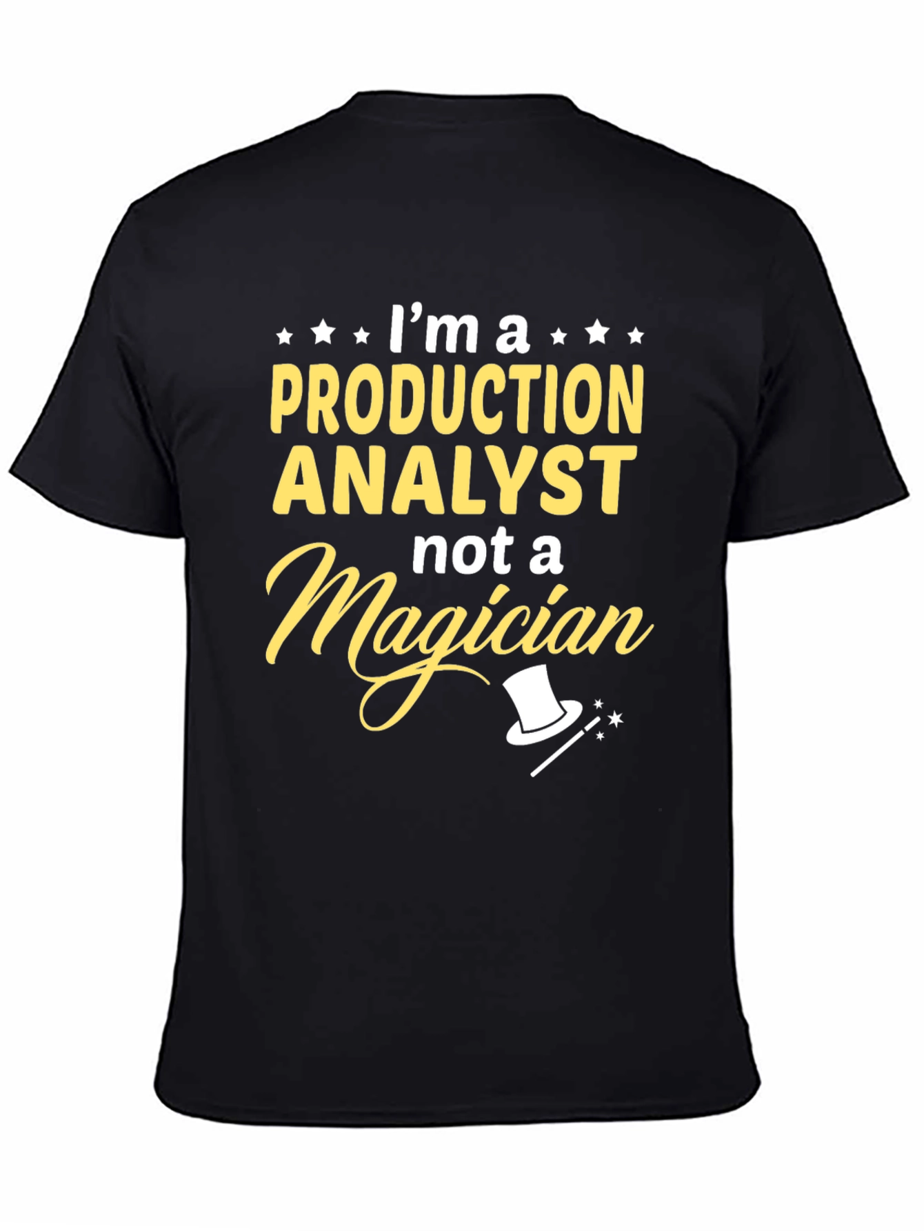 Production Analyst T-Shirt - Not a Magician