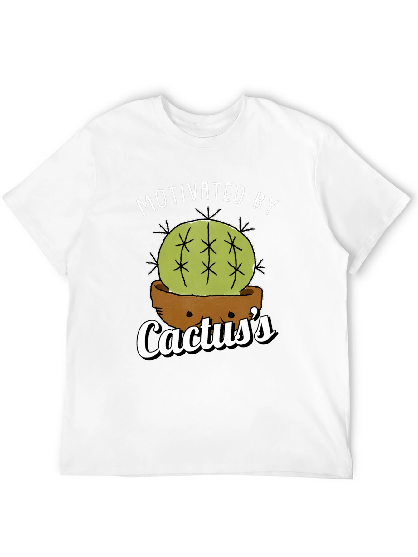 Motivated By Cactuss T-Shirt - Funny Plant Lover Tee