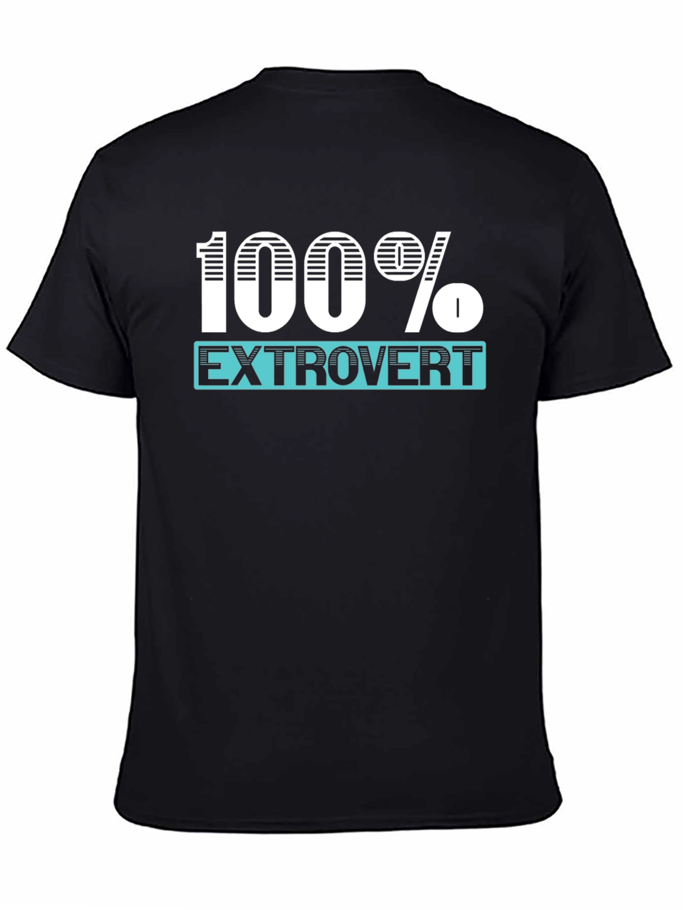 100% Extrovert Graphic T-Shirt