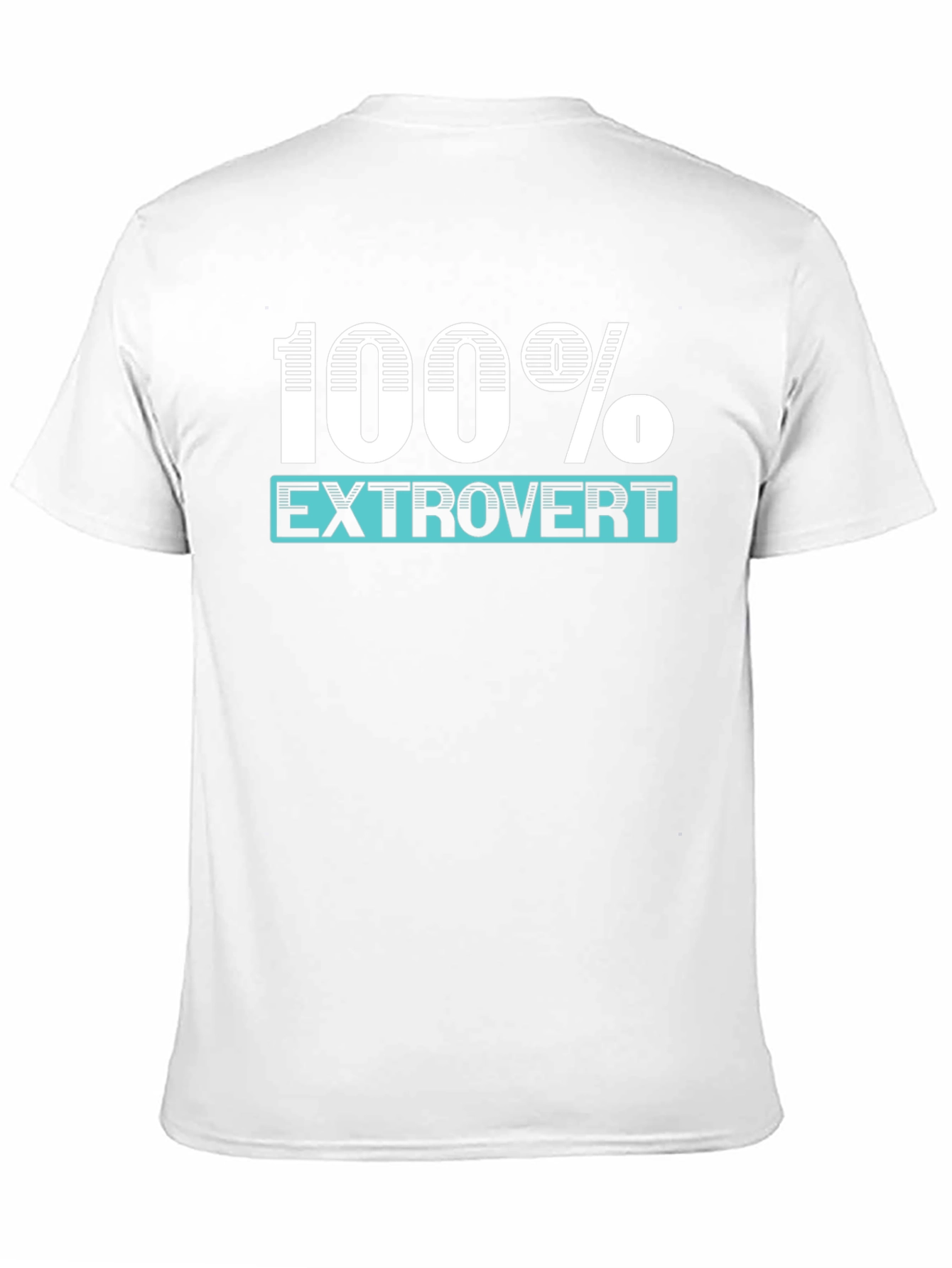 100% Extrovert Graphic T-Shirt