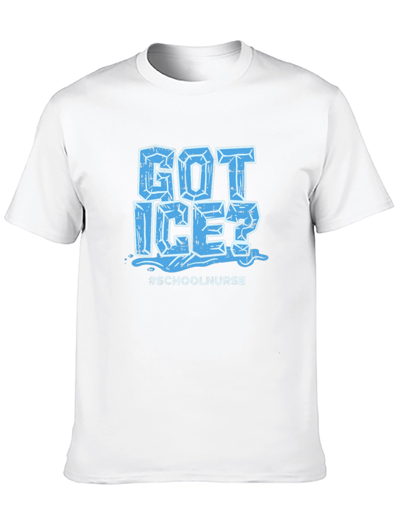Got Ice? #SchoolNurse T-Shirt