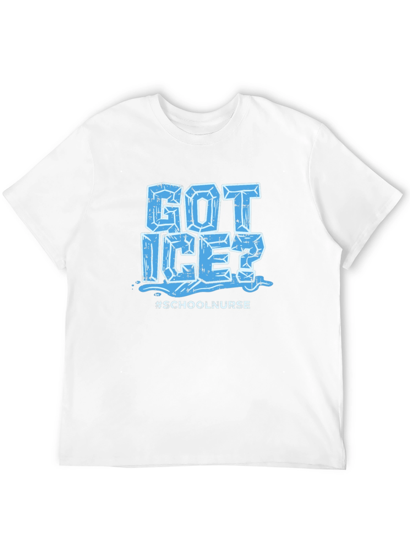 Got Ice? #SchoolNurse T-Shirt