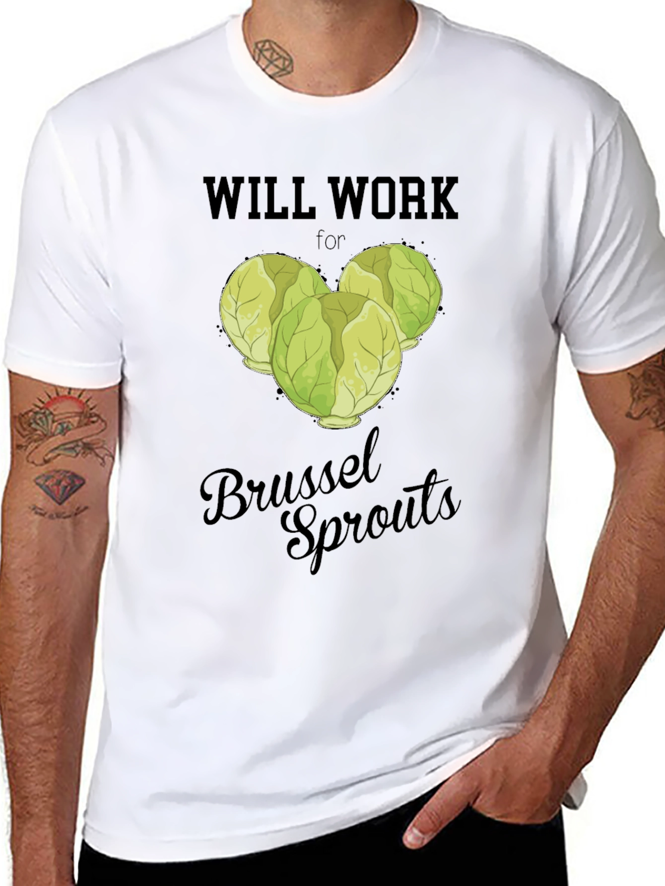 Will Work for Brussel Sprouts T-Shirt
