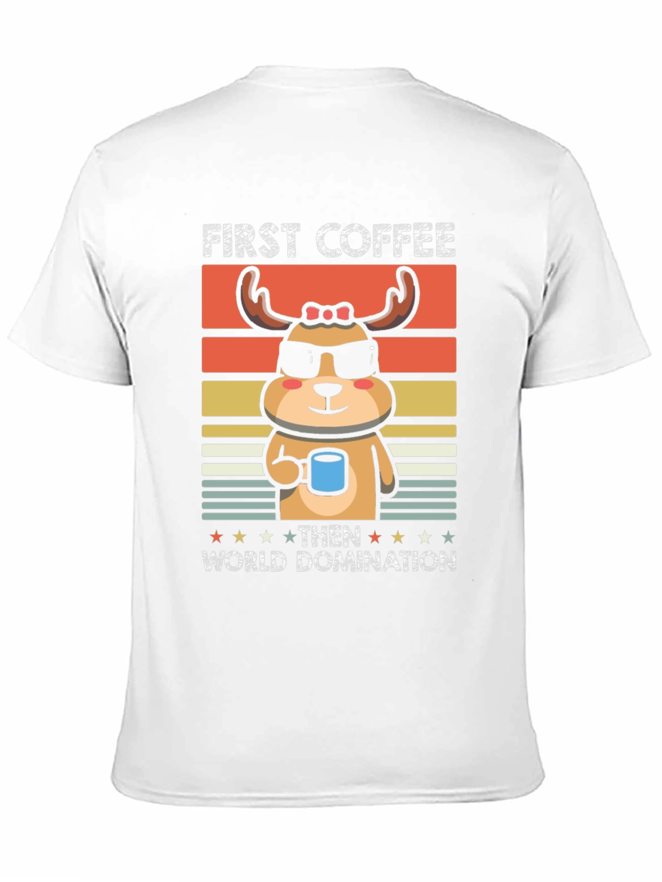 First Coffee Then World Domination T-Shirt