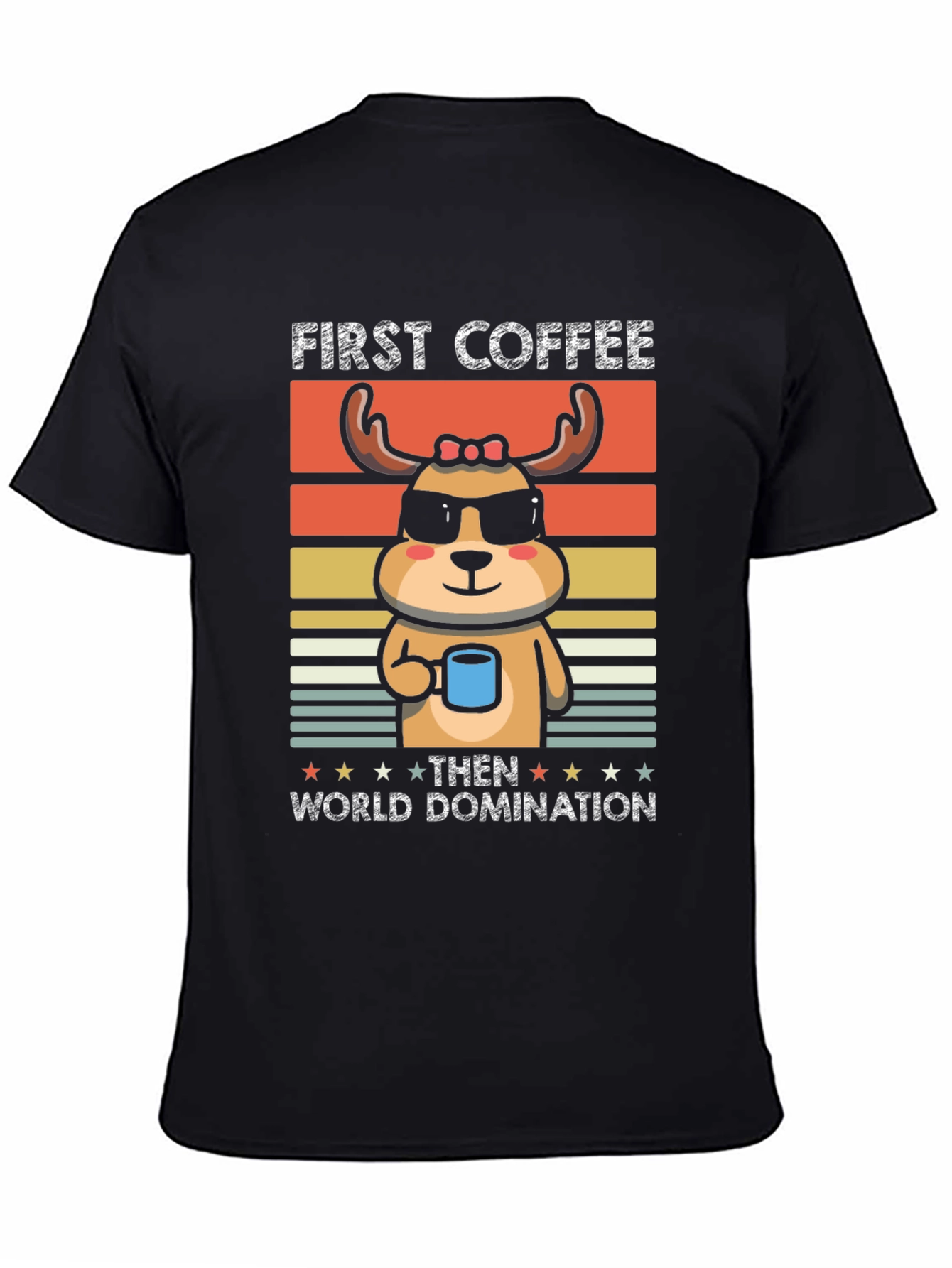First Coffee Then World Domination T-Shirt