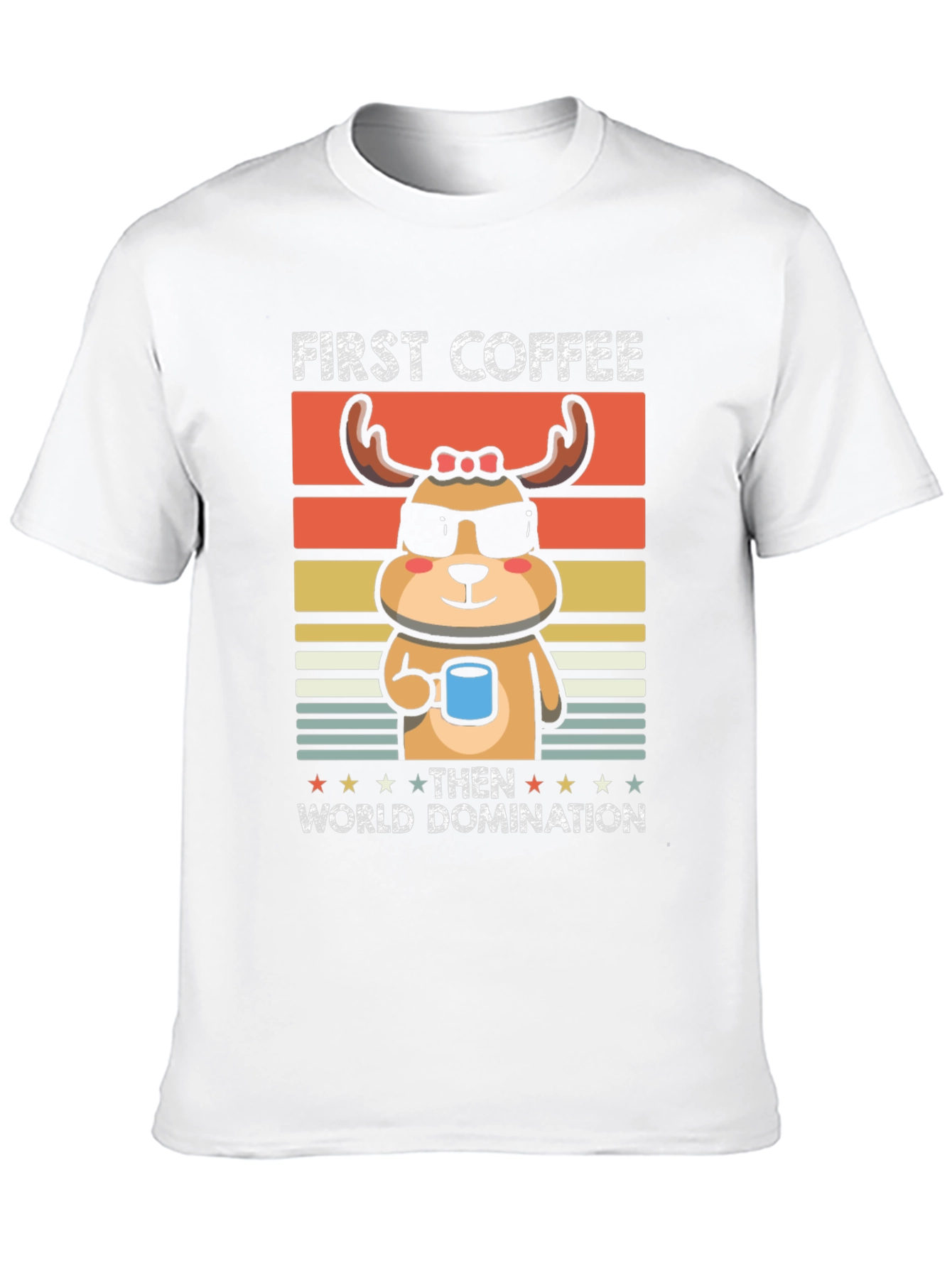 First Coffee Then World Domination T-Shirt