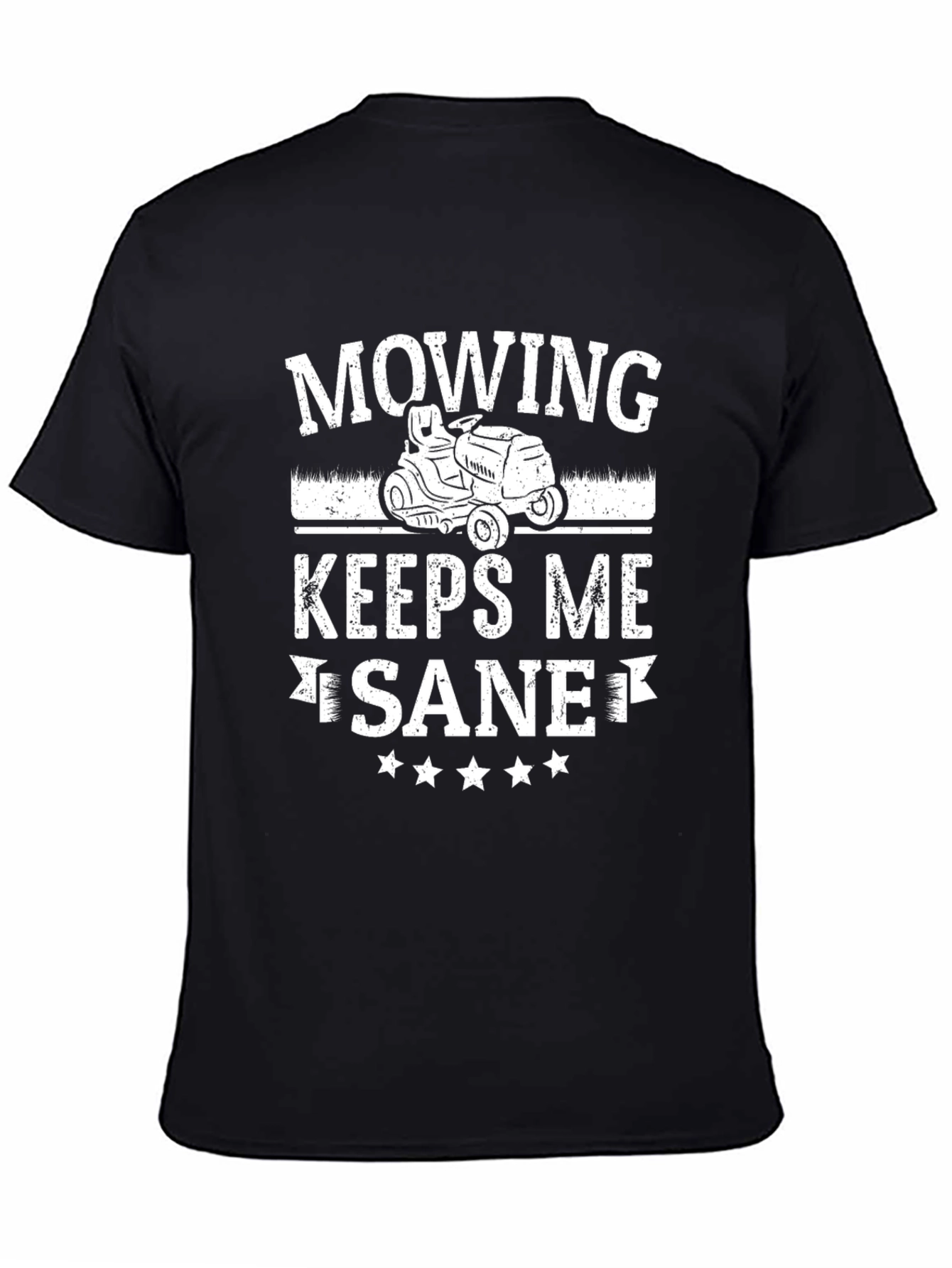 Mowing Keeps Me Sane T-Shirt Lawn Care Tee