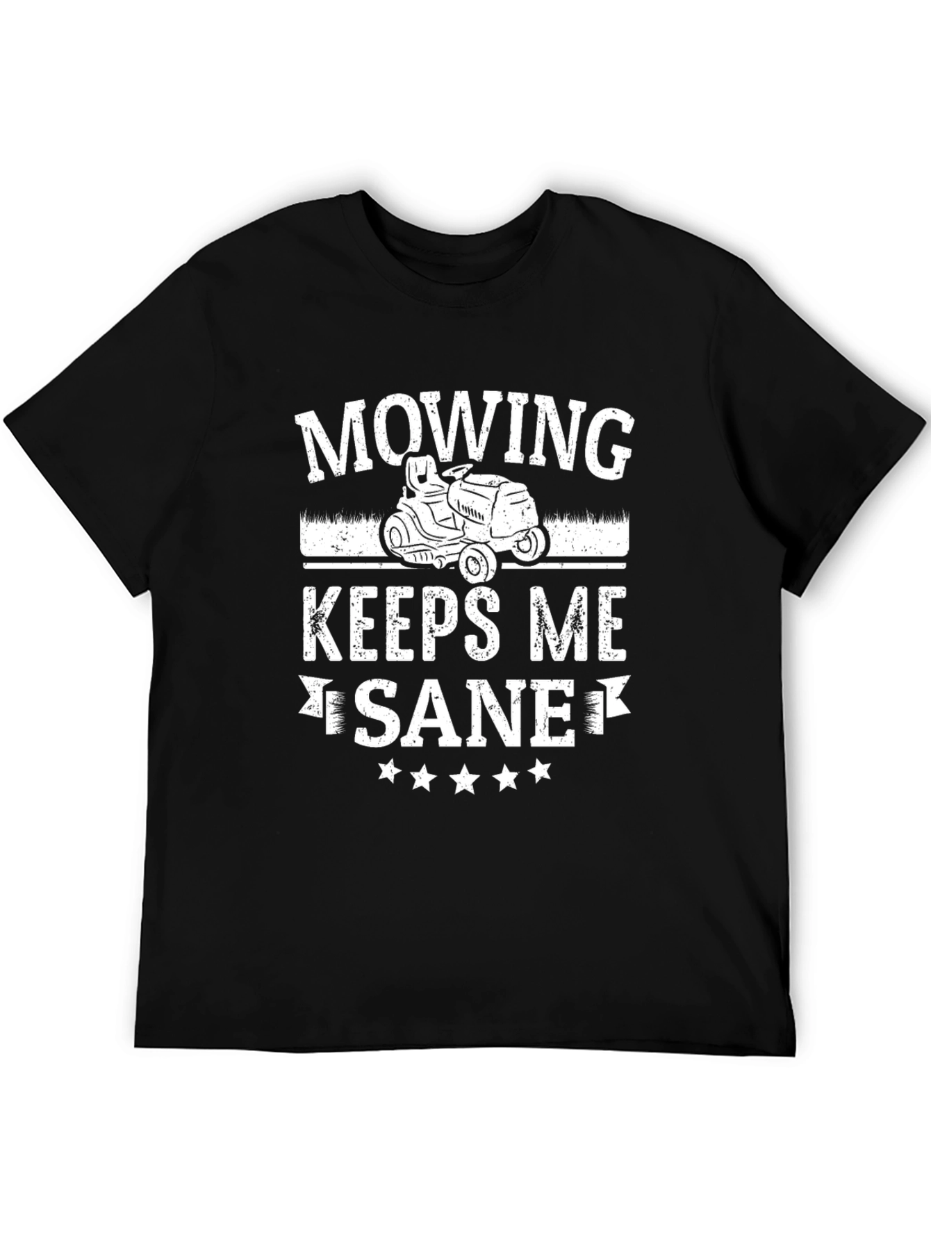 Mowing Keeps Me Sane T-Shirt Lawn Care Tee