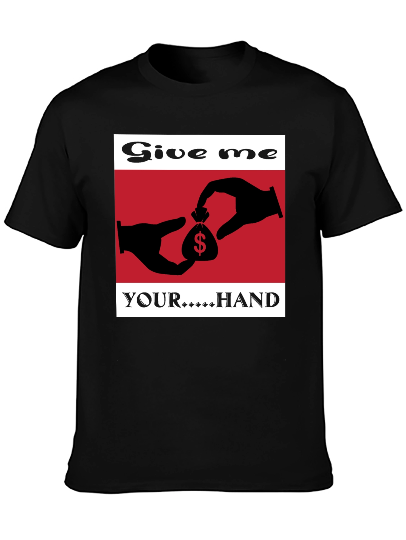 Give me your hand t-shirt