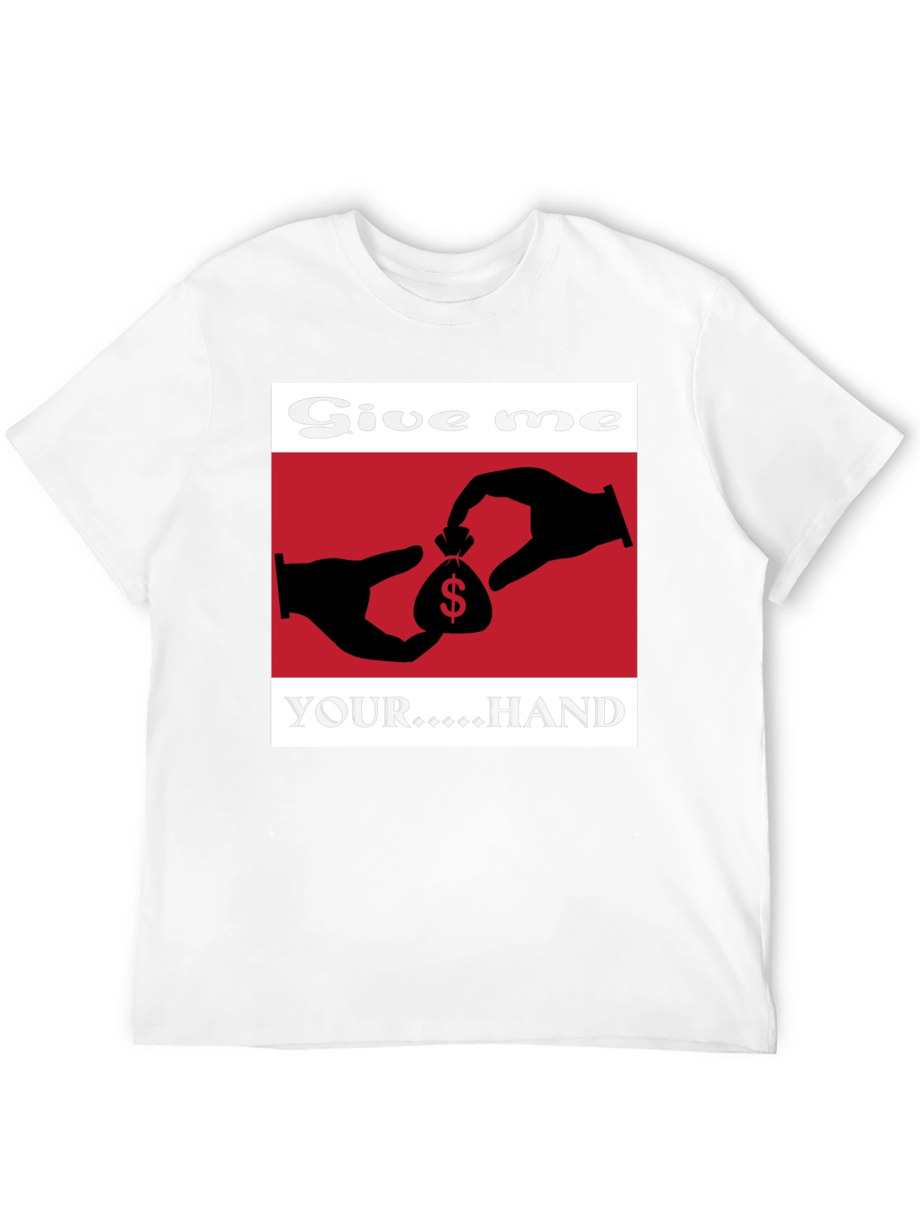 Give me your hand t-shirt