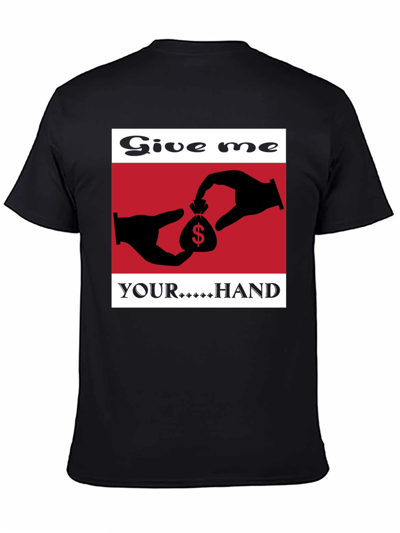 Give me your hand t-shirt