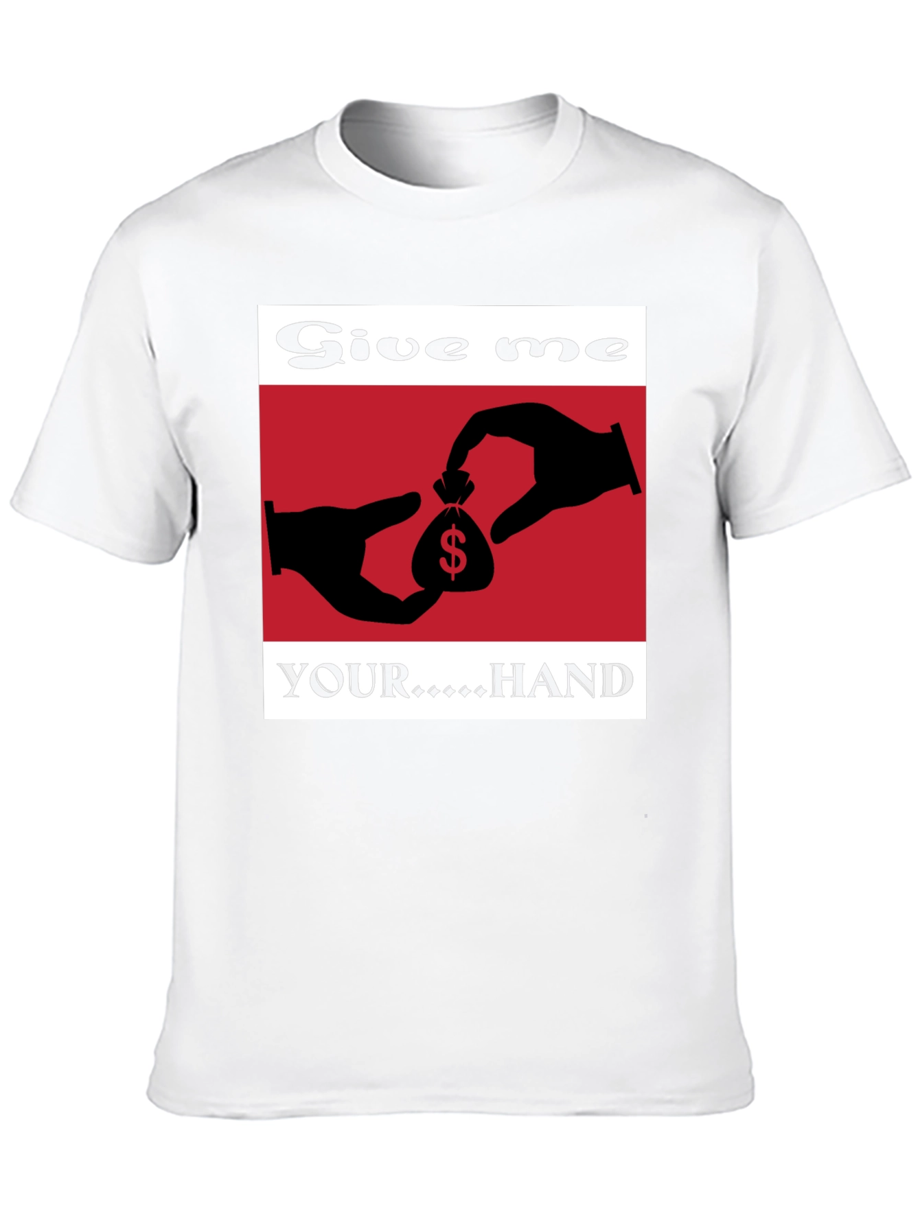 Give me your hand t-shirt
