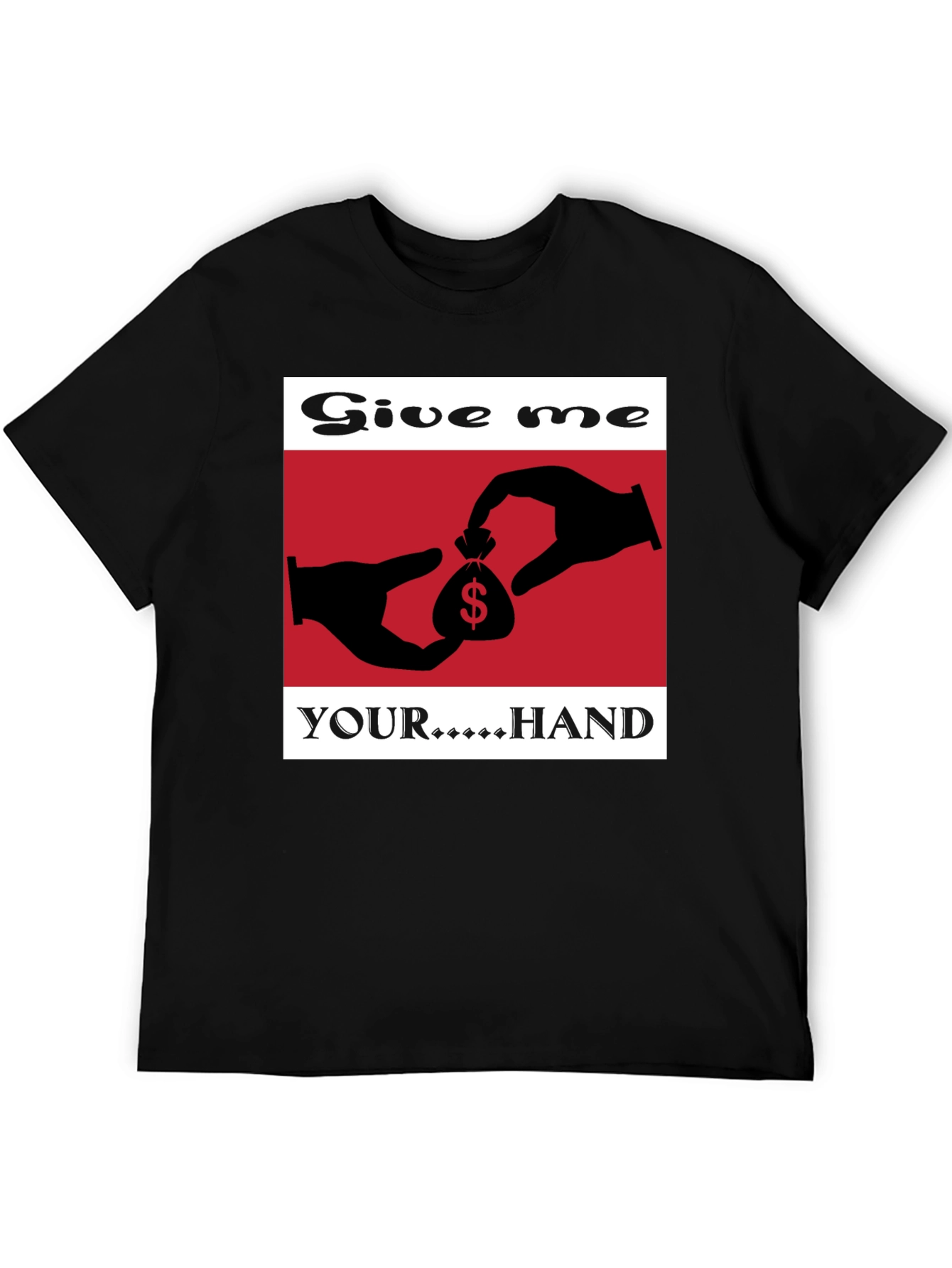 Give me your hand t-shirt