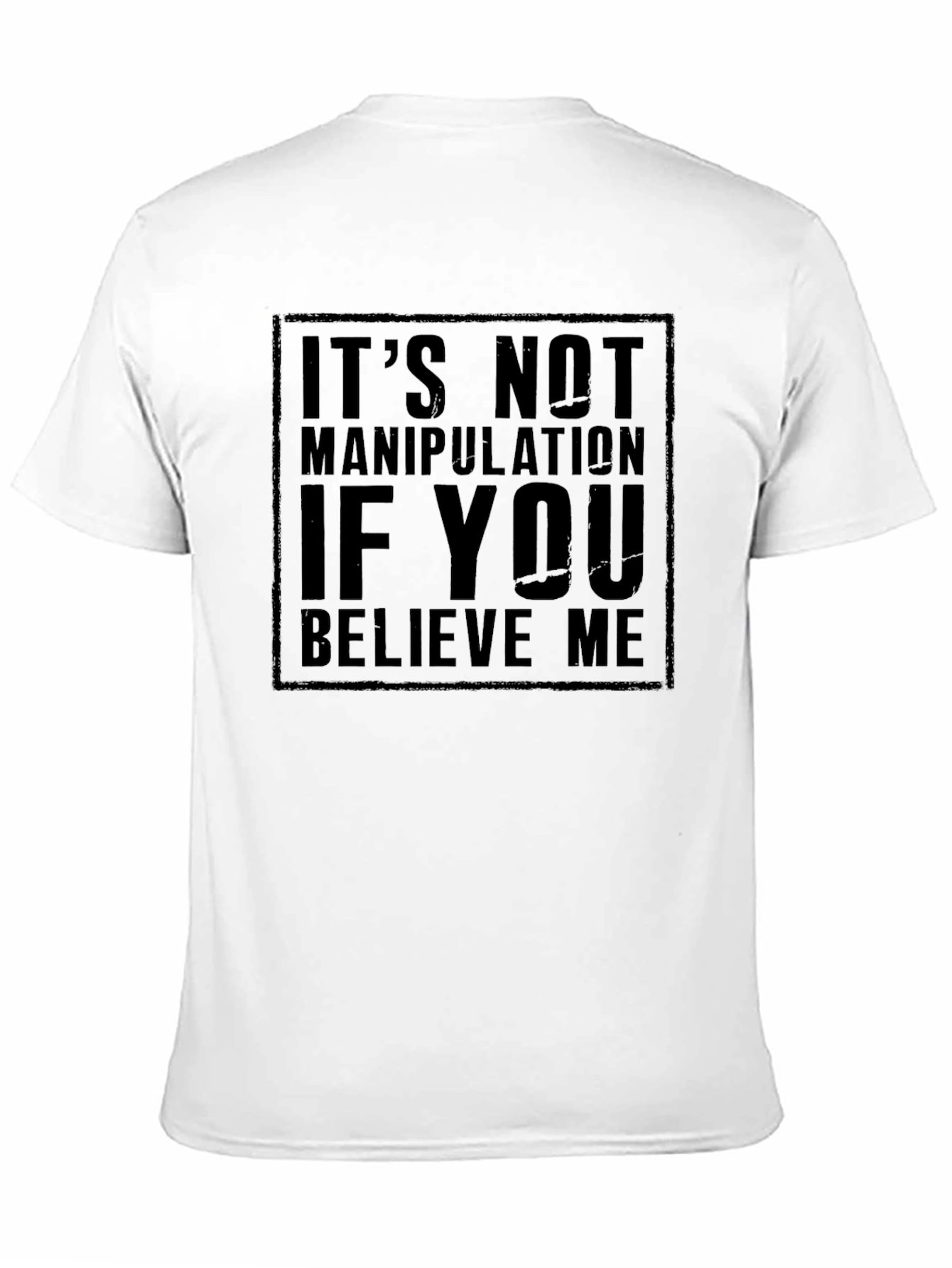 Its Not Manipulation T-Shirt