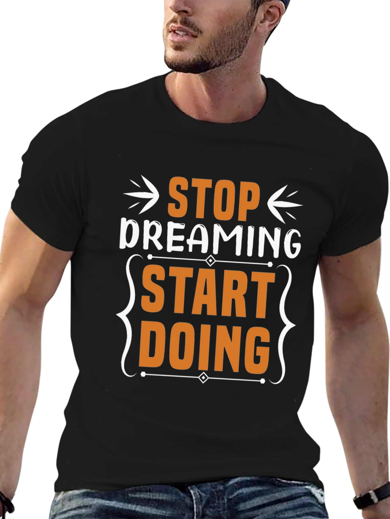 Stop Dreaming Start Doing Graphic T-Shirt