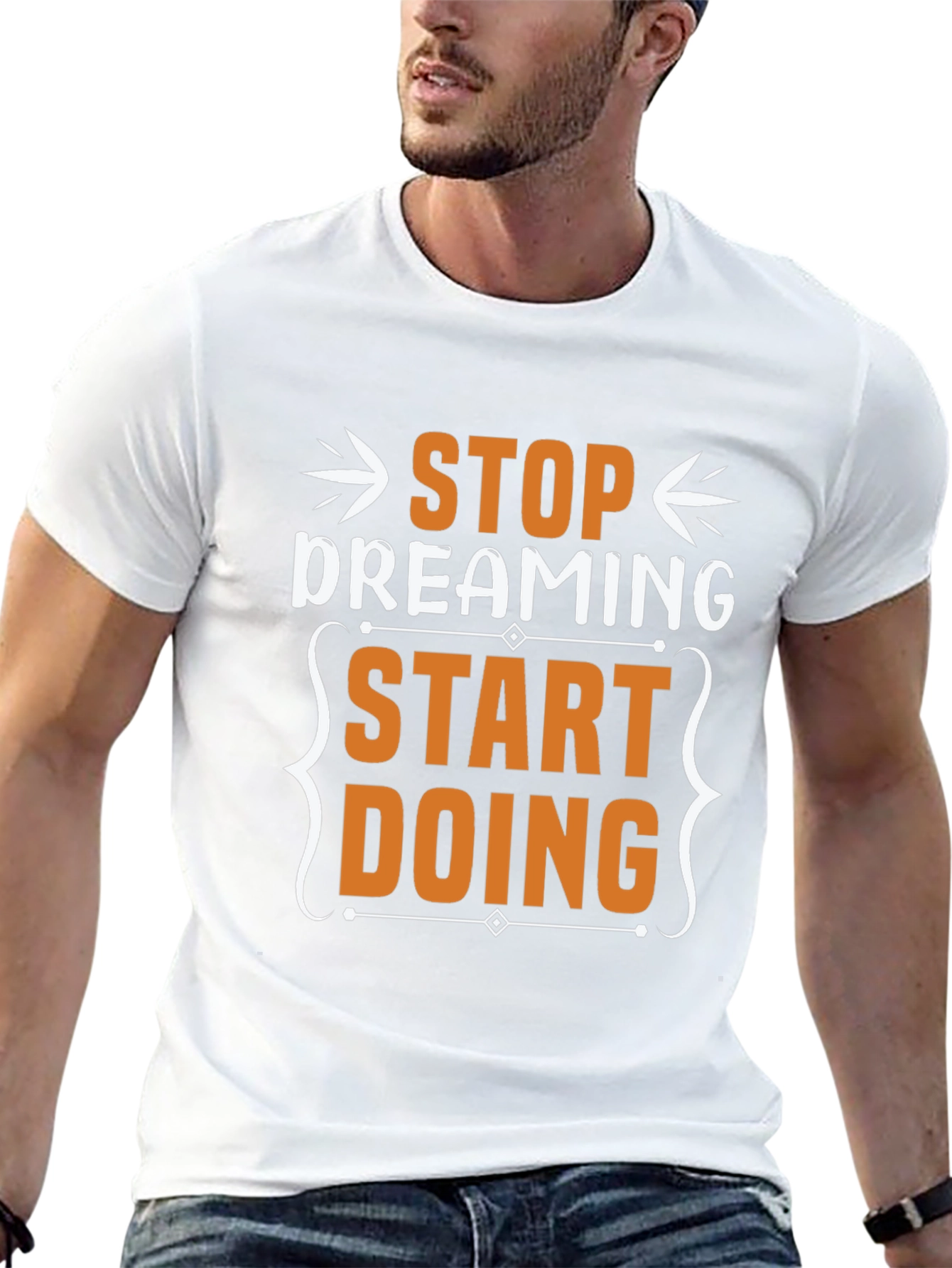 Stop Dreaming Start Doing Graphic T-Shirt