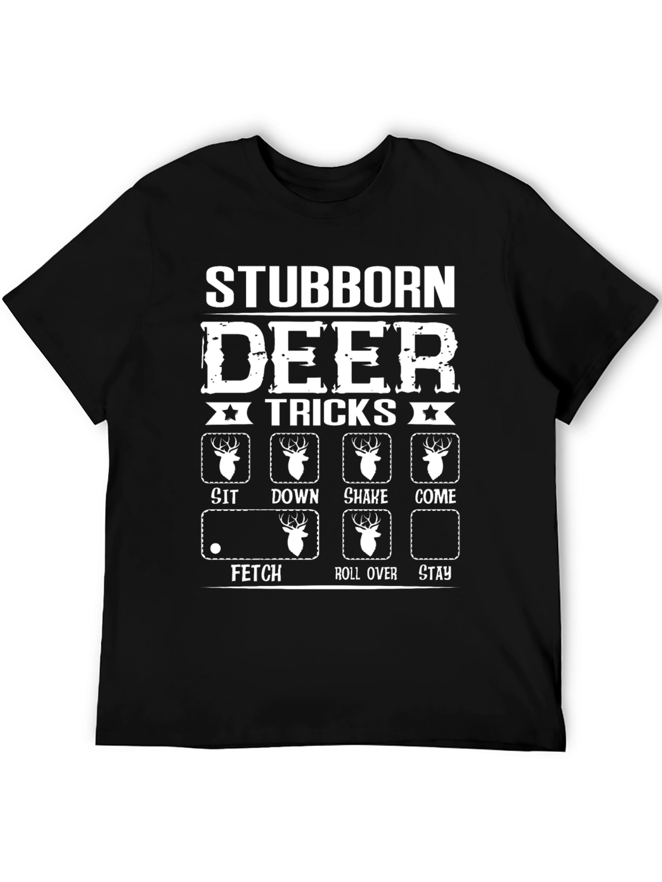 Stubborn Deer Tricks Funny Hunting T-Shirt