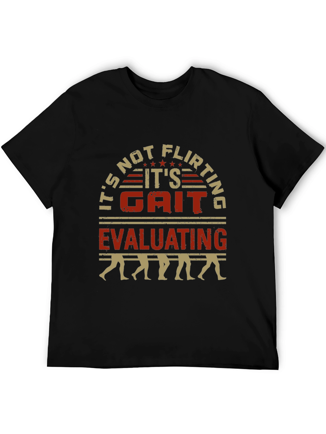 Its Not Flirting Its Gait Evaluating Funny T-Shirt