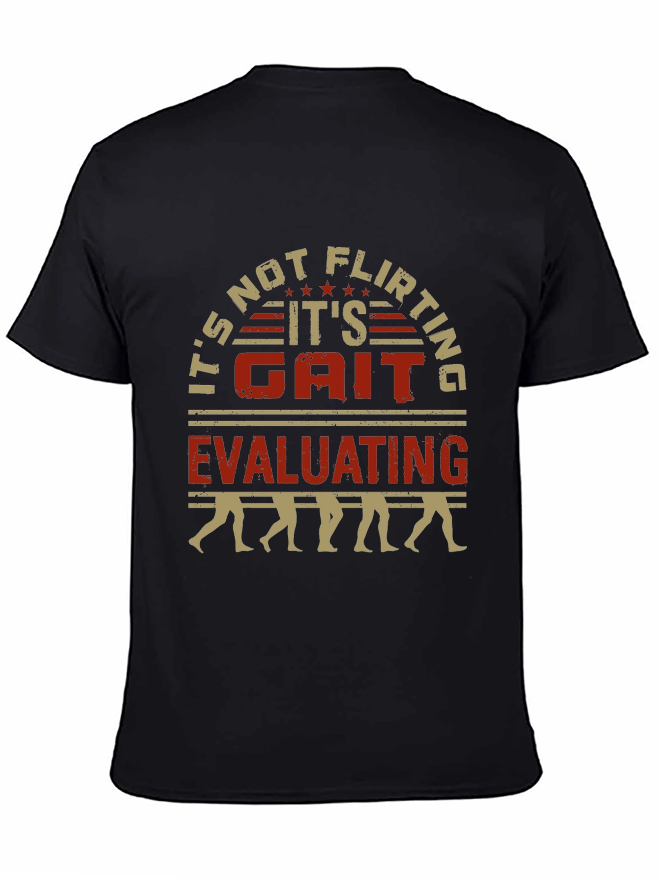 Its Not Flirting Its Gait Evaluating Funny T-Shirt