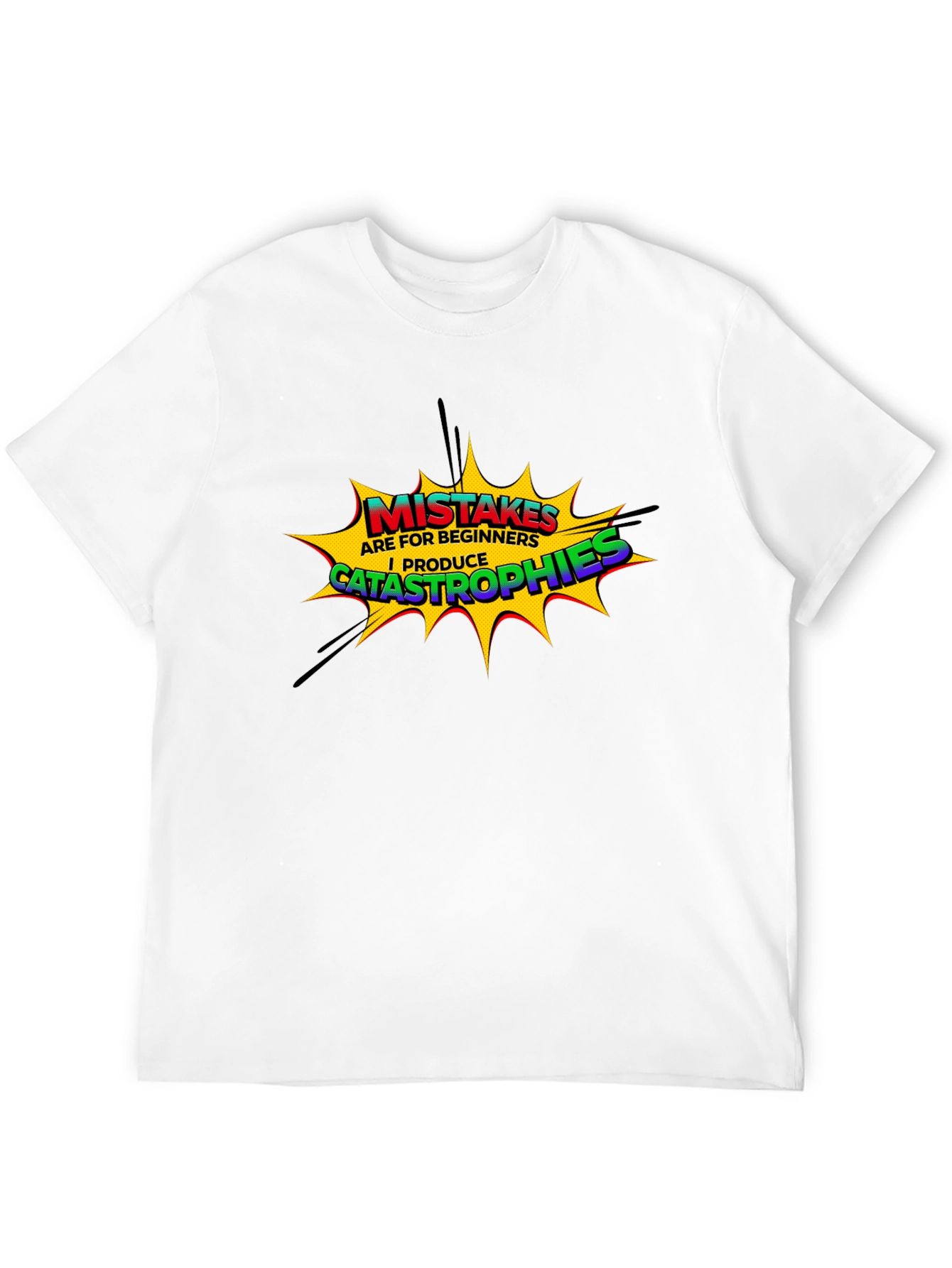 Mistakes are for Beginners T-Shirt