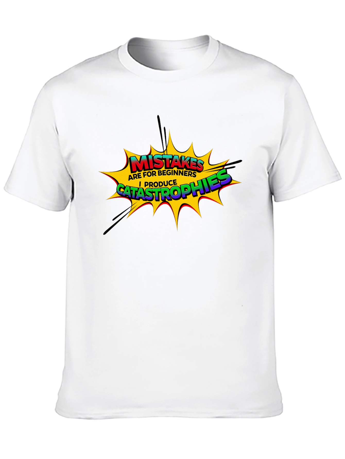 Mistakes are for Beginners T-Shirt
