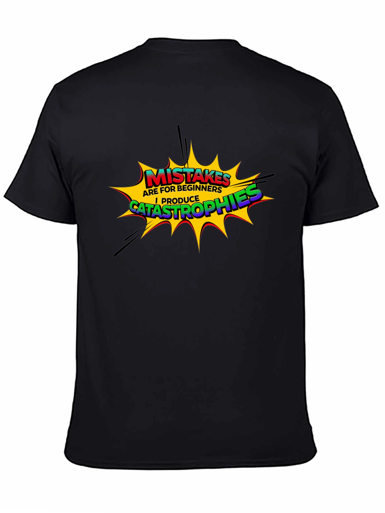 Mistakes are for Beginners T-Shirt