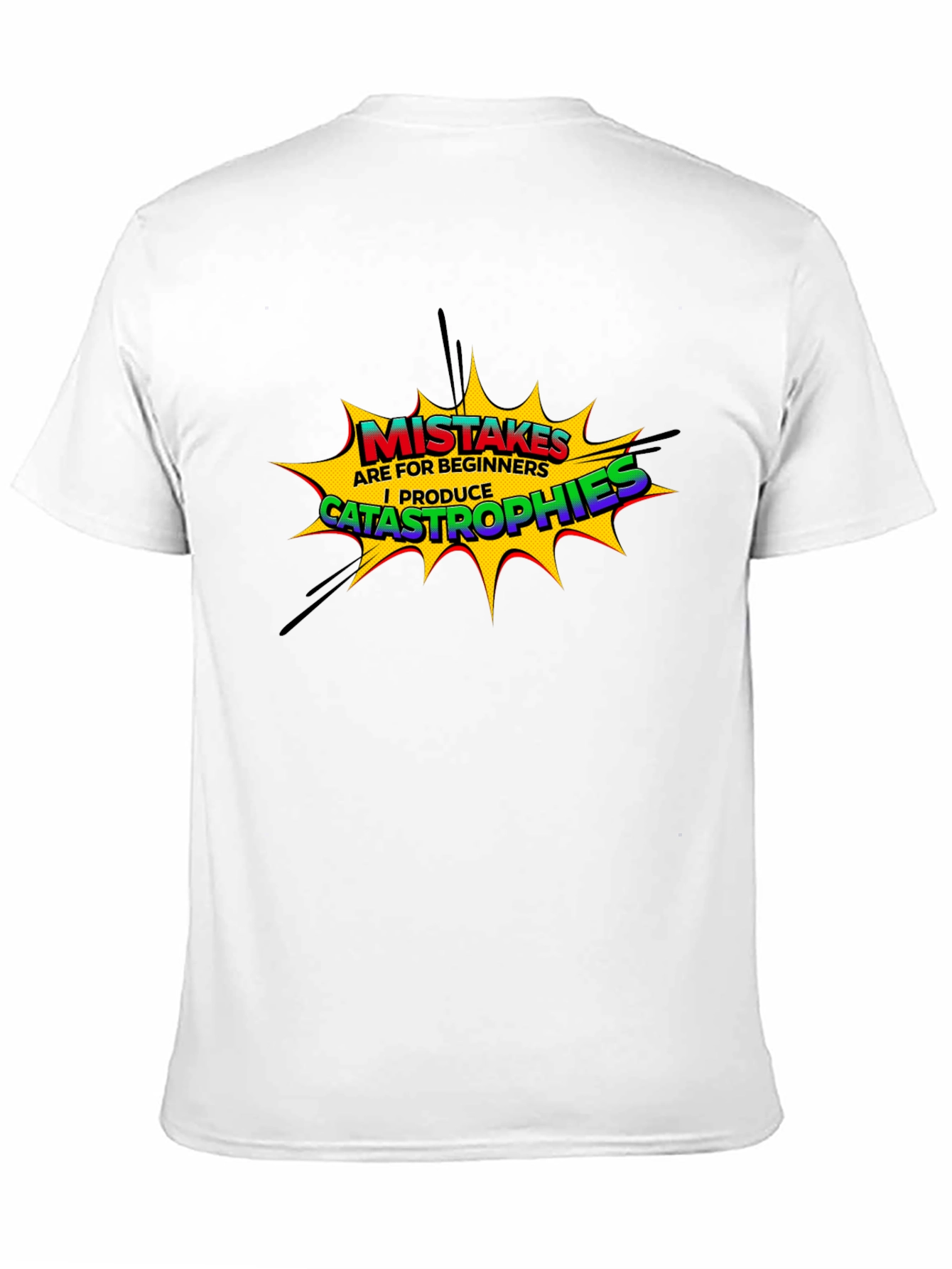 Mistakes are for Beginners T-Shirt
