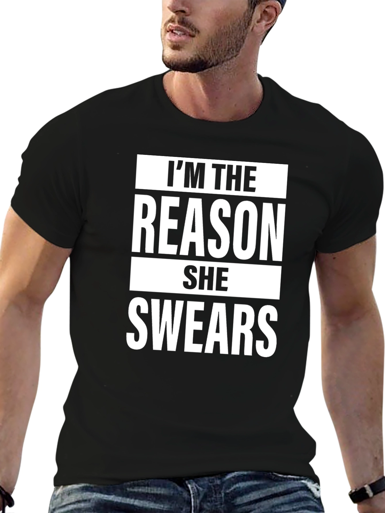 Im The Reason She Swears T-Shirt Funny Graphic Tee