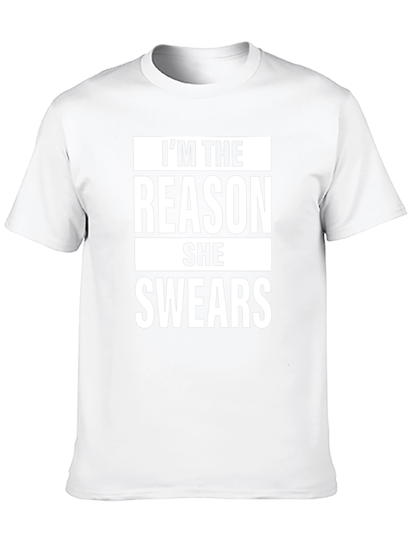 Im The Reason She Swears T-Shirt Funny Graphic Tee