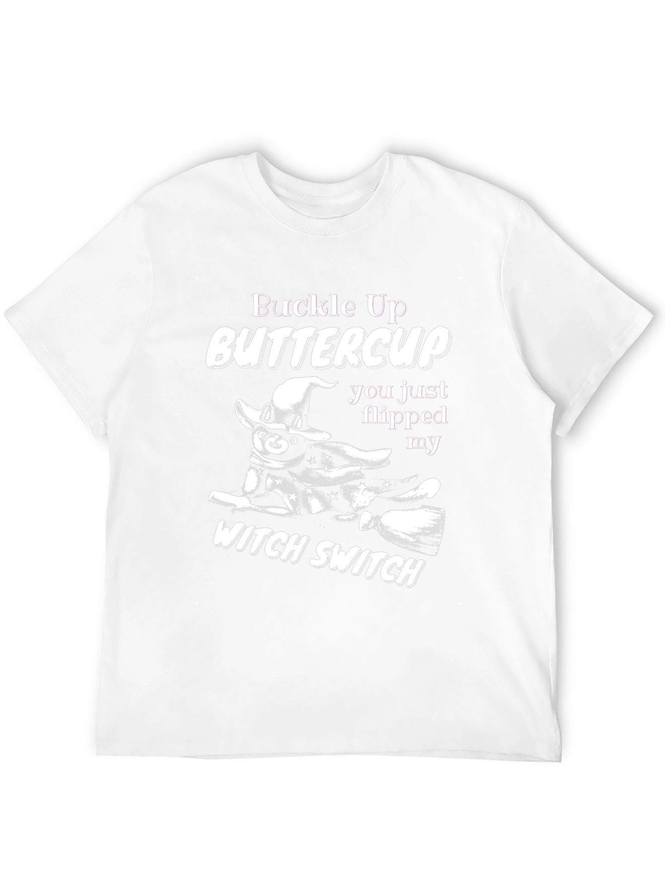 Buckle Up Buttercup T-Shirt - Witchy Design