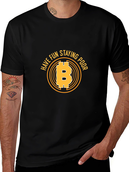 Bitcoin Black T-Shirt - Have Fun Staying Poor Crypto Tee