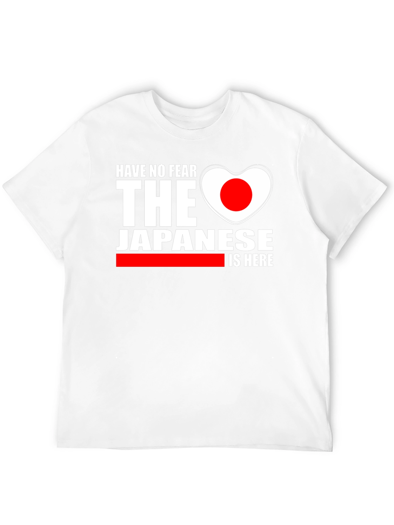 Have No Fear The Japanese is Here T-Shirt