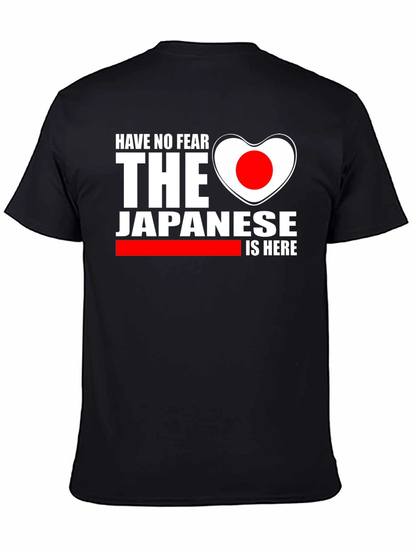 Have No Fear The Japanese is Here T-Shirt