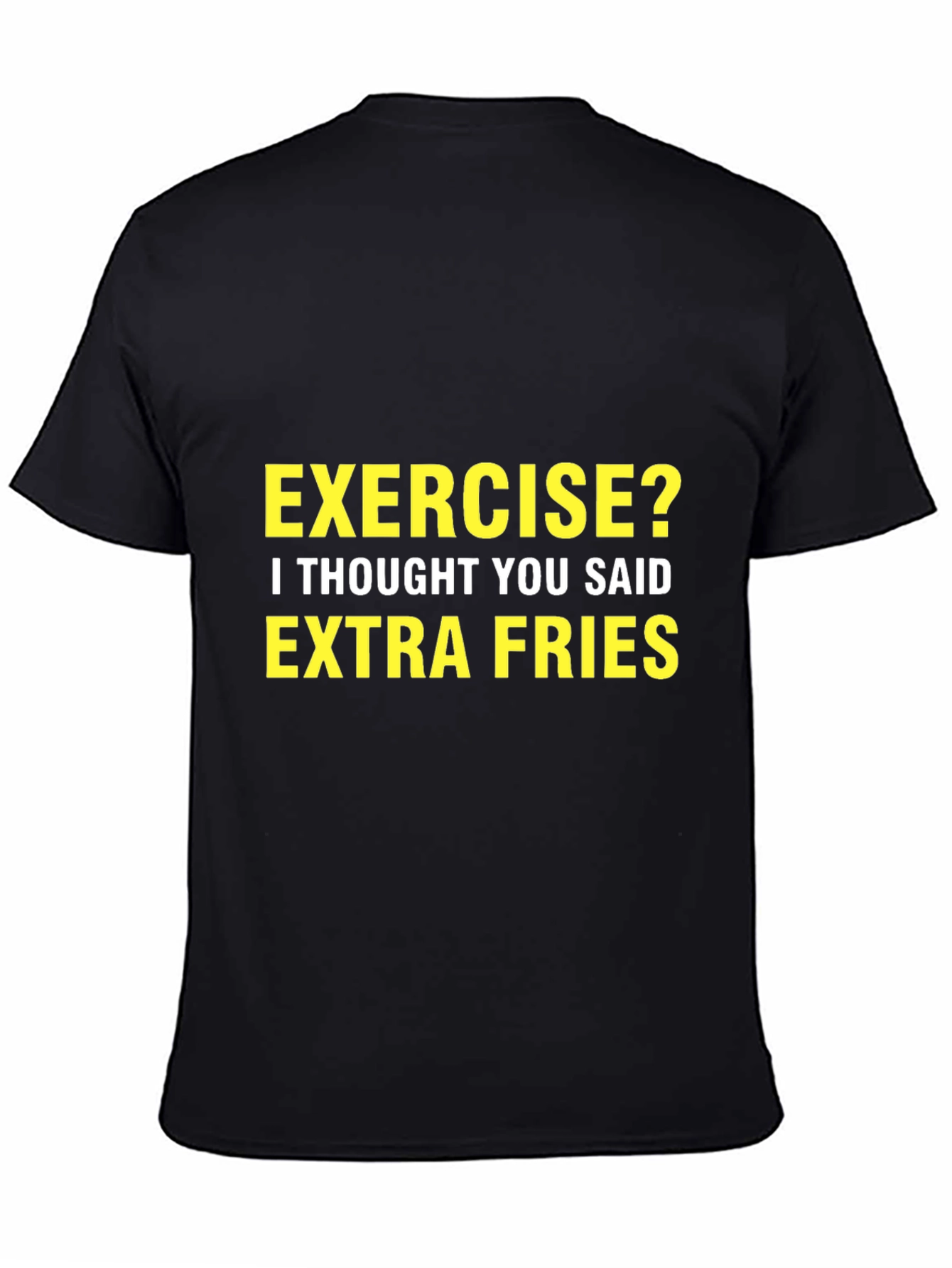 Exercise? Extra Fries Black Graphic Tee