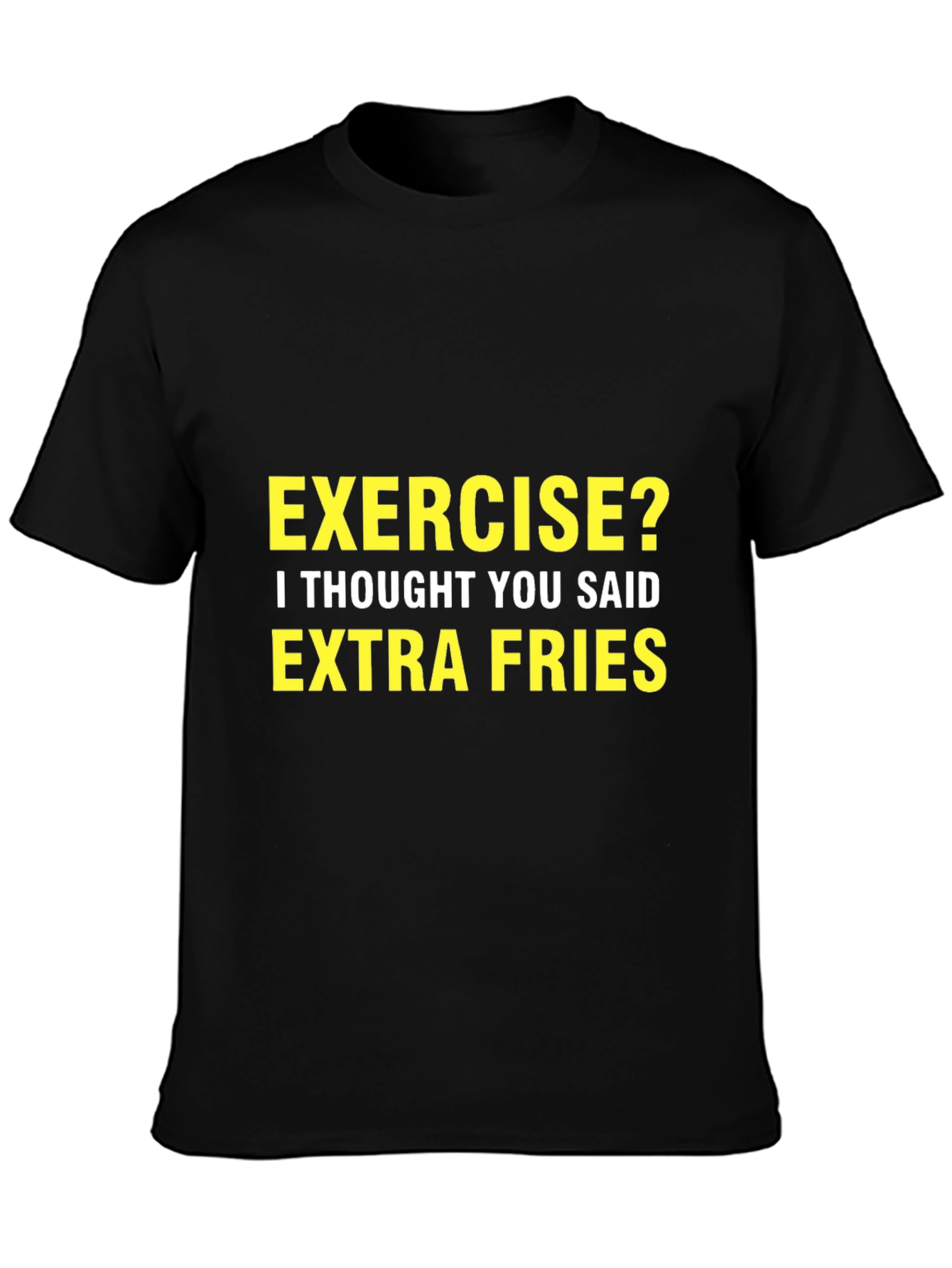 Exercise? Extra Fries Black Graphic Tee